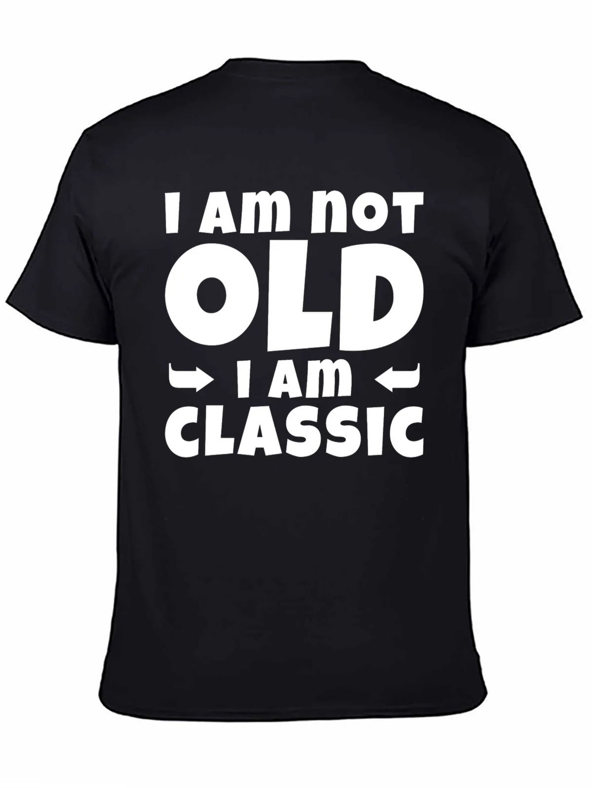 Funny I Am Not Old I Am Classic Graphic Tee product image 6