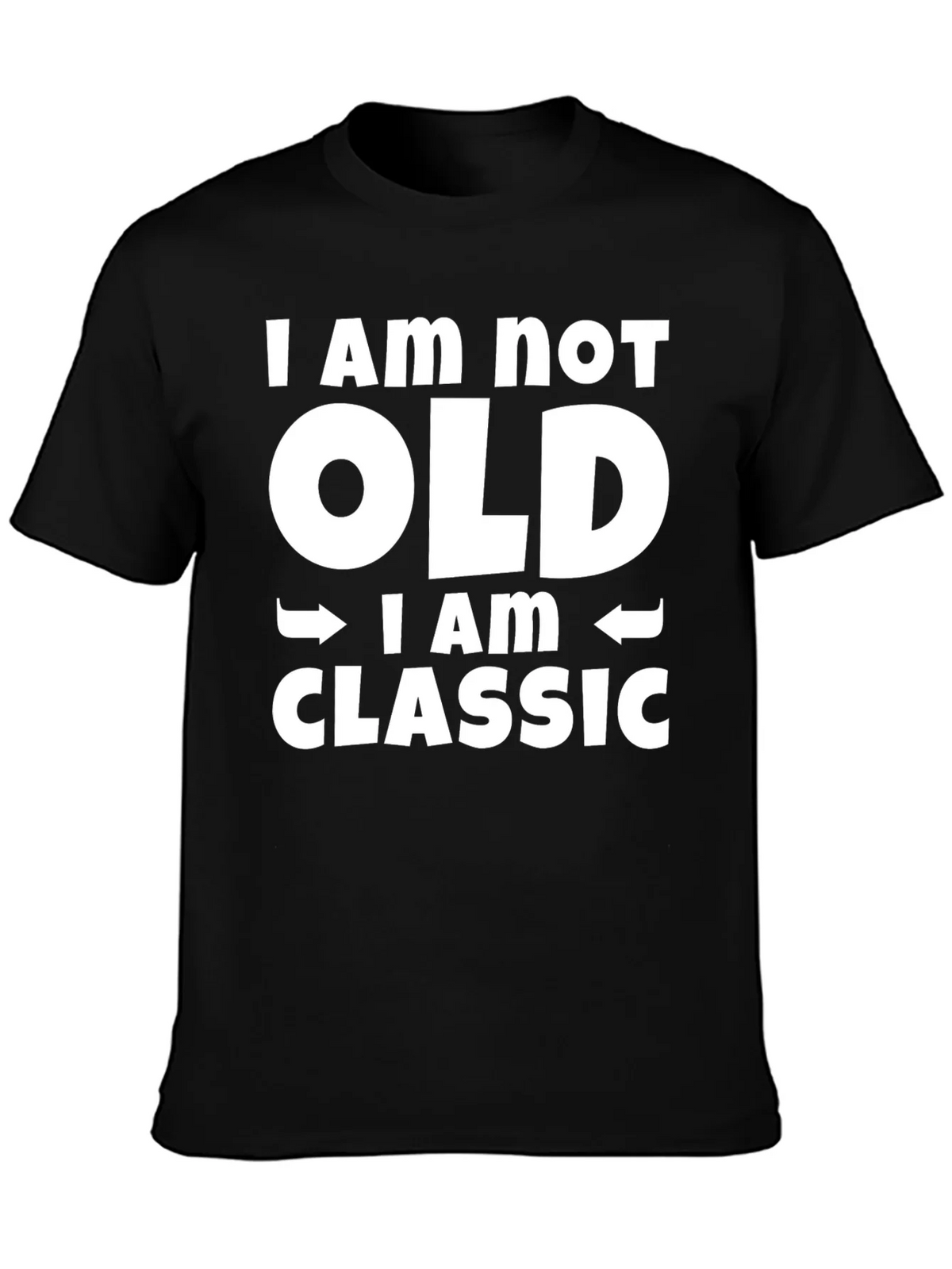 Funny I Am Not Old I Am Classic Graphic Tee product image 5