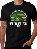 I Just Freaking Love Turtles Graphic T-Shirt product image 1