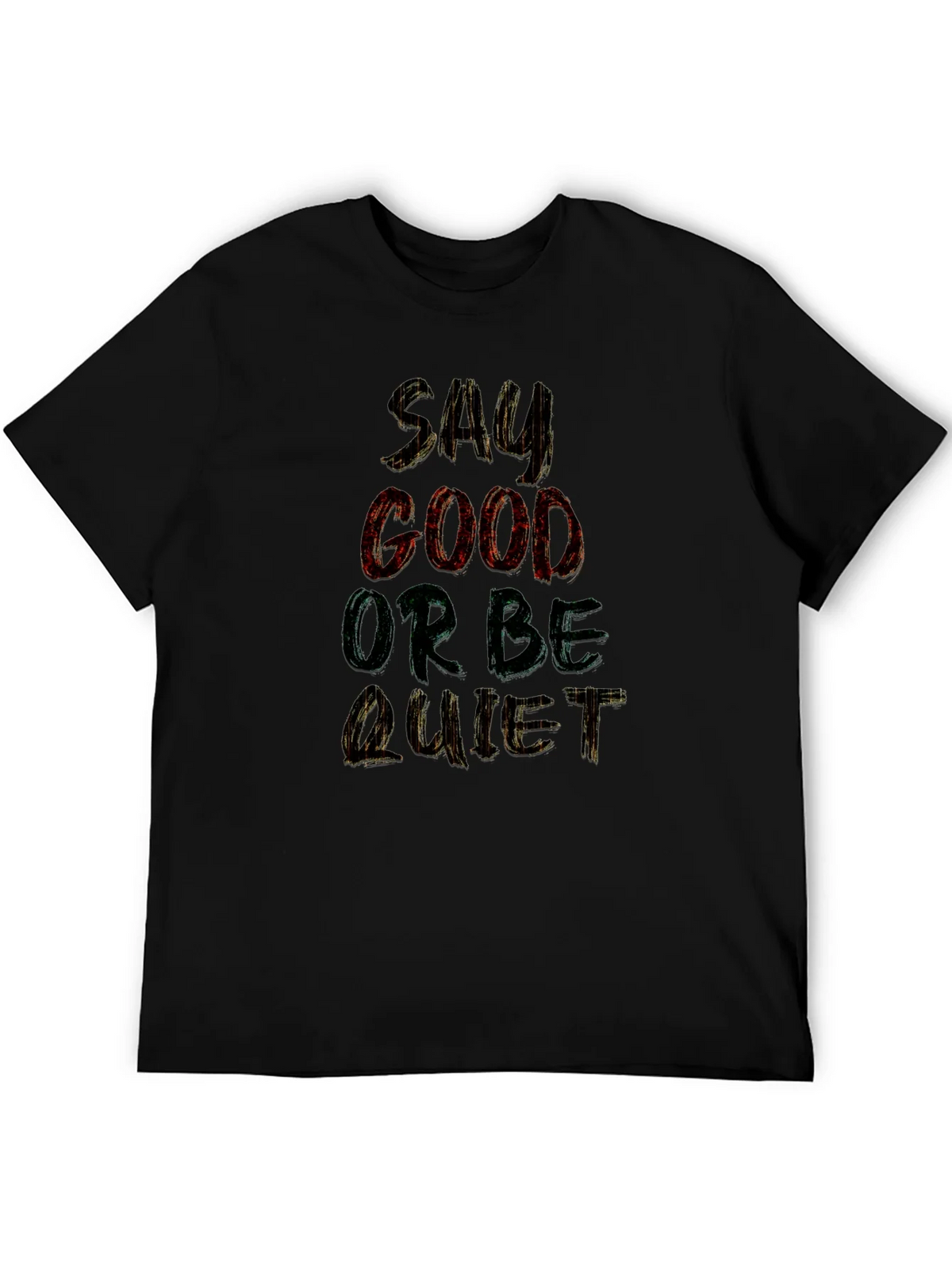 Say Good or Be Quiet Graphic T-Shirt product image 8