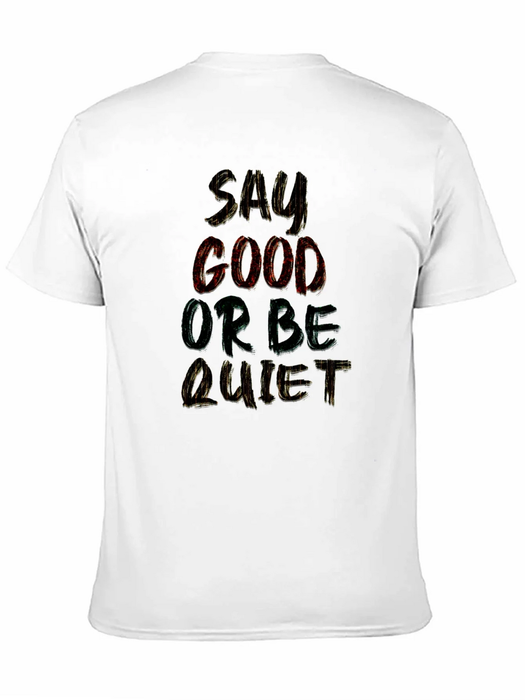 Say Good or Be Quiet Graphic T-Shirt product image 2