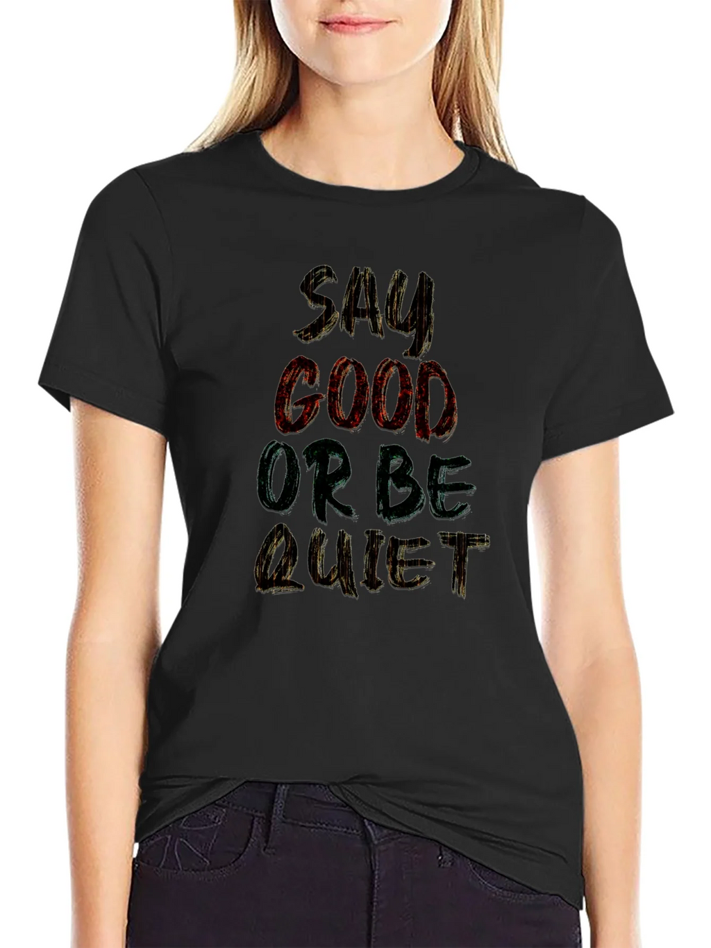 Say Good or Be Quiet Graphic T-Shirt product image 5