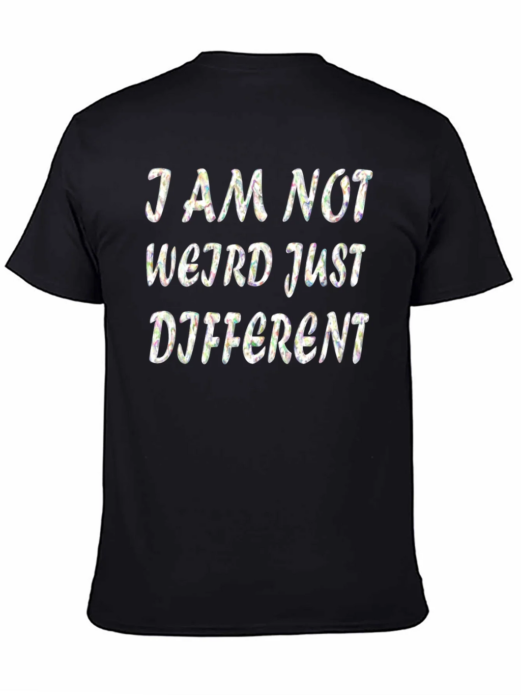 I Am Not Weird Just Different Black T-Shirt product image 6