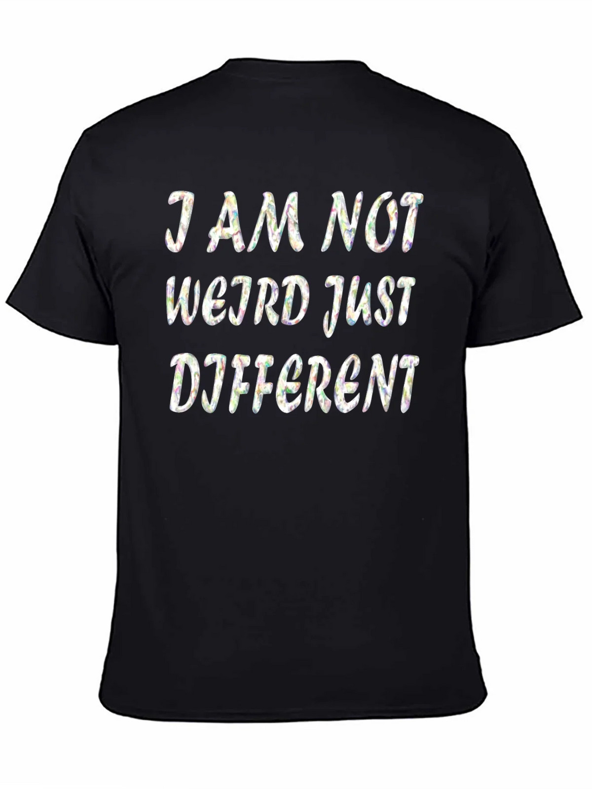 I Am Not Weird Just Different Black T-Shirt product image 6