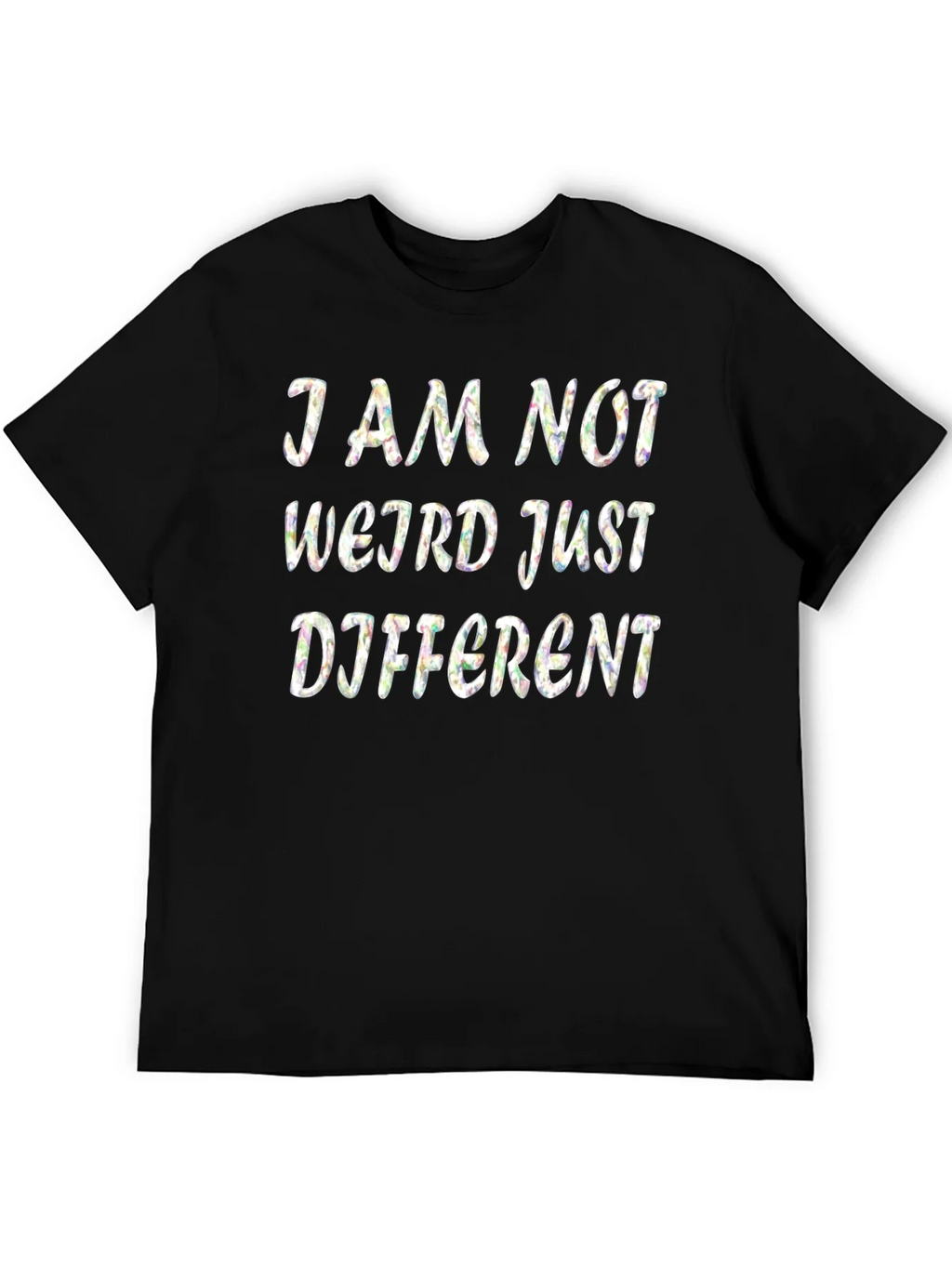 I Am Not Weird Just Different Black T-Shirt product image 7