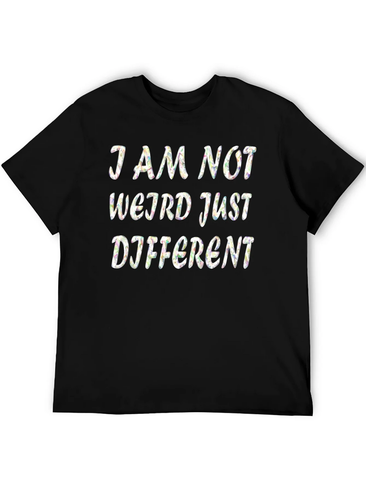I Am Not Weird Just Different Black T-Shirt product image 7