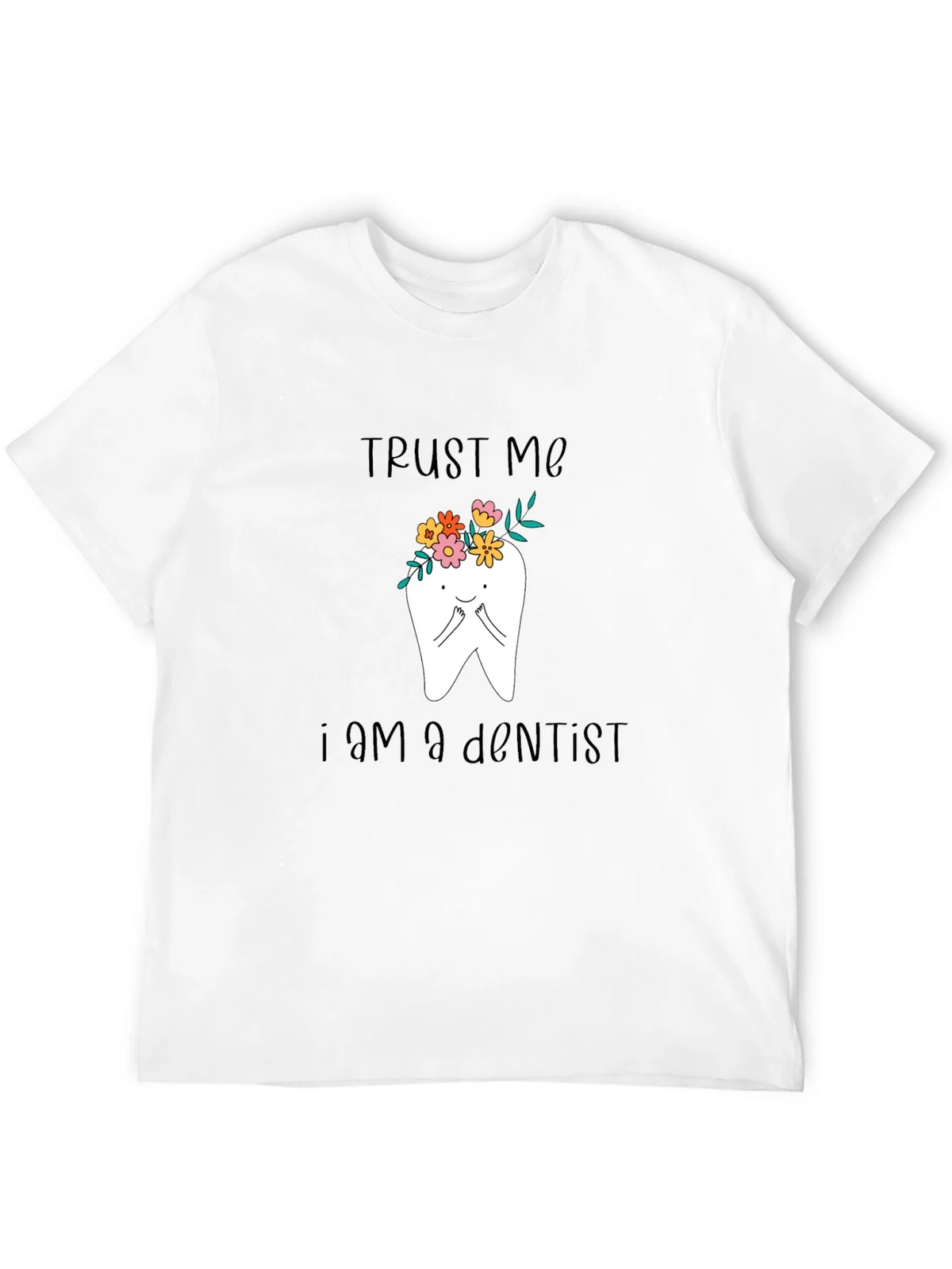 Trust Me Im A Dentist T-Shirt product image 2