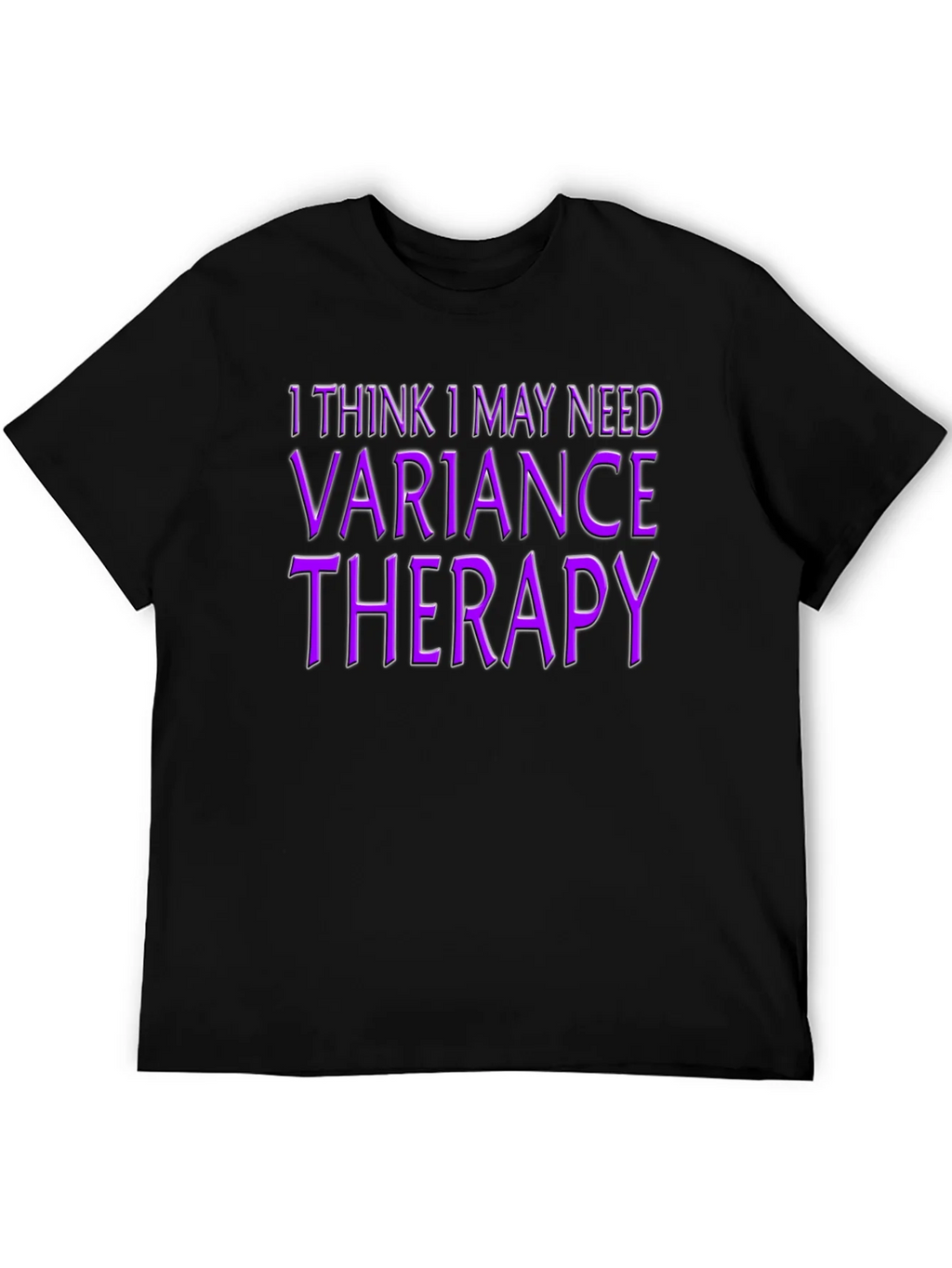 Variance Therapy T-Shirt - Black Novelty Tee product image 8
