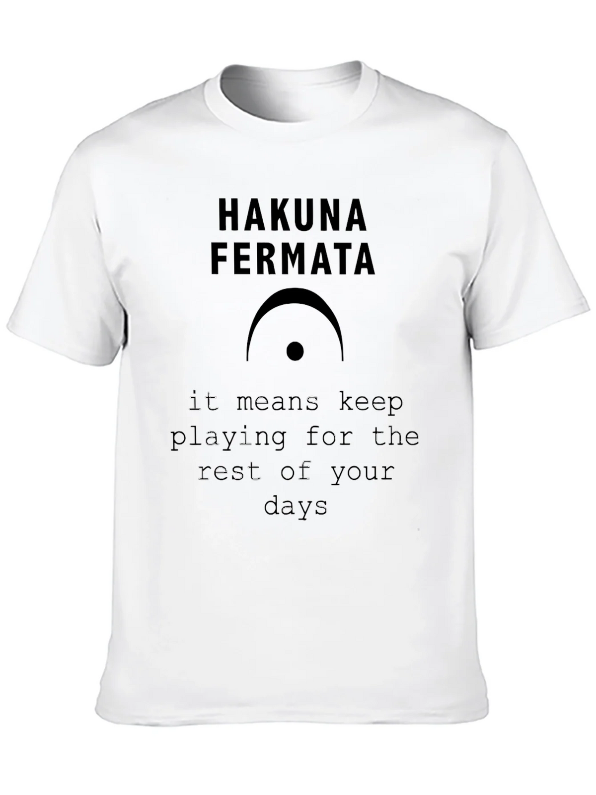 Hakuna Fermata Music T-Shirt product image 12