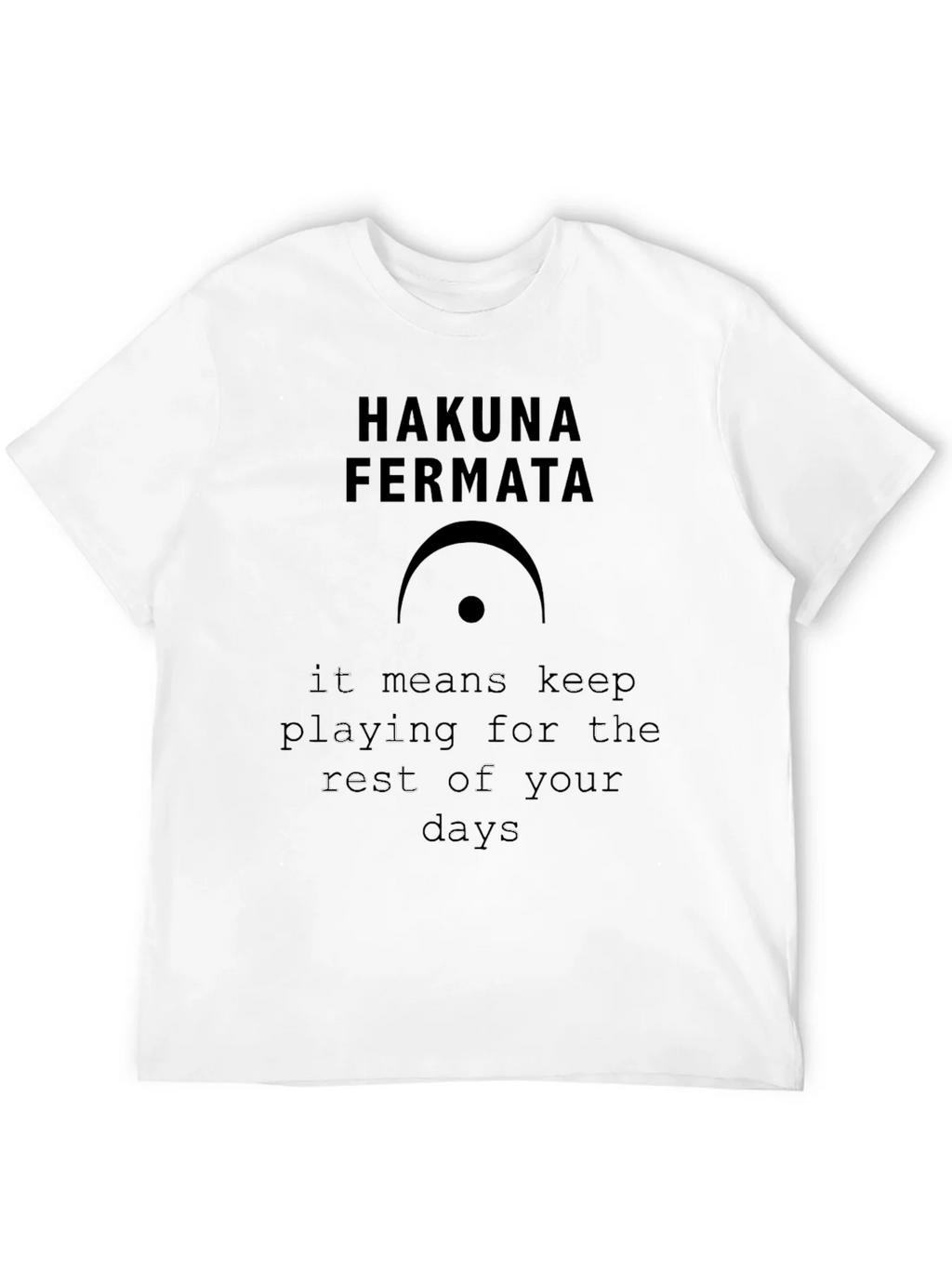 Hakuna Fermata Music T-Shirt product image 3