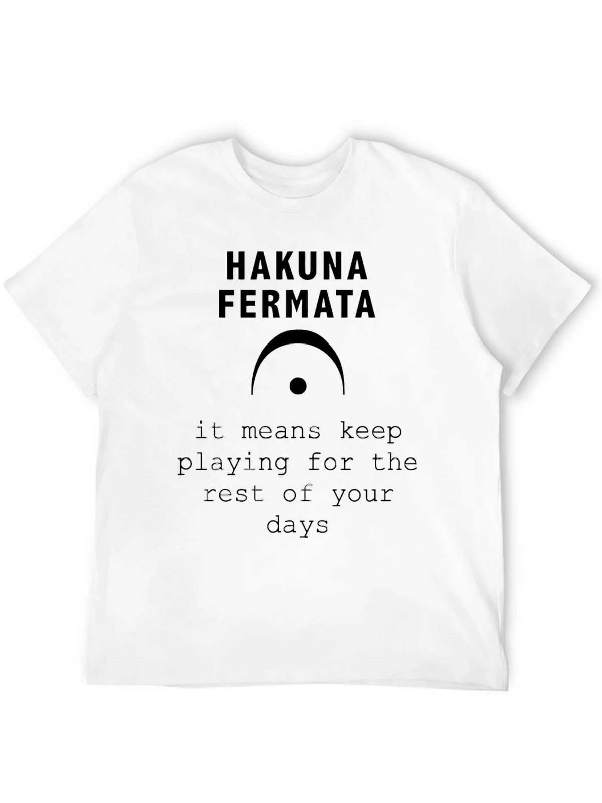 Hakuna Fermata Music T-Shirt product image 3