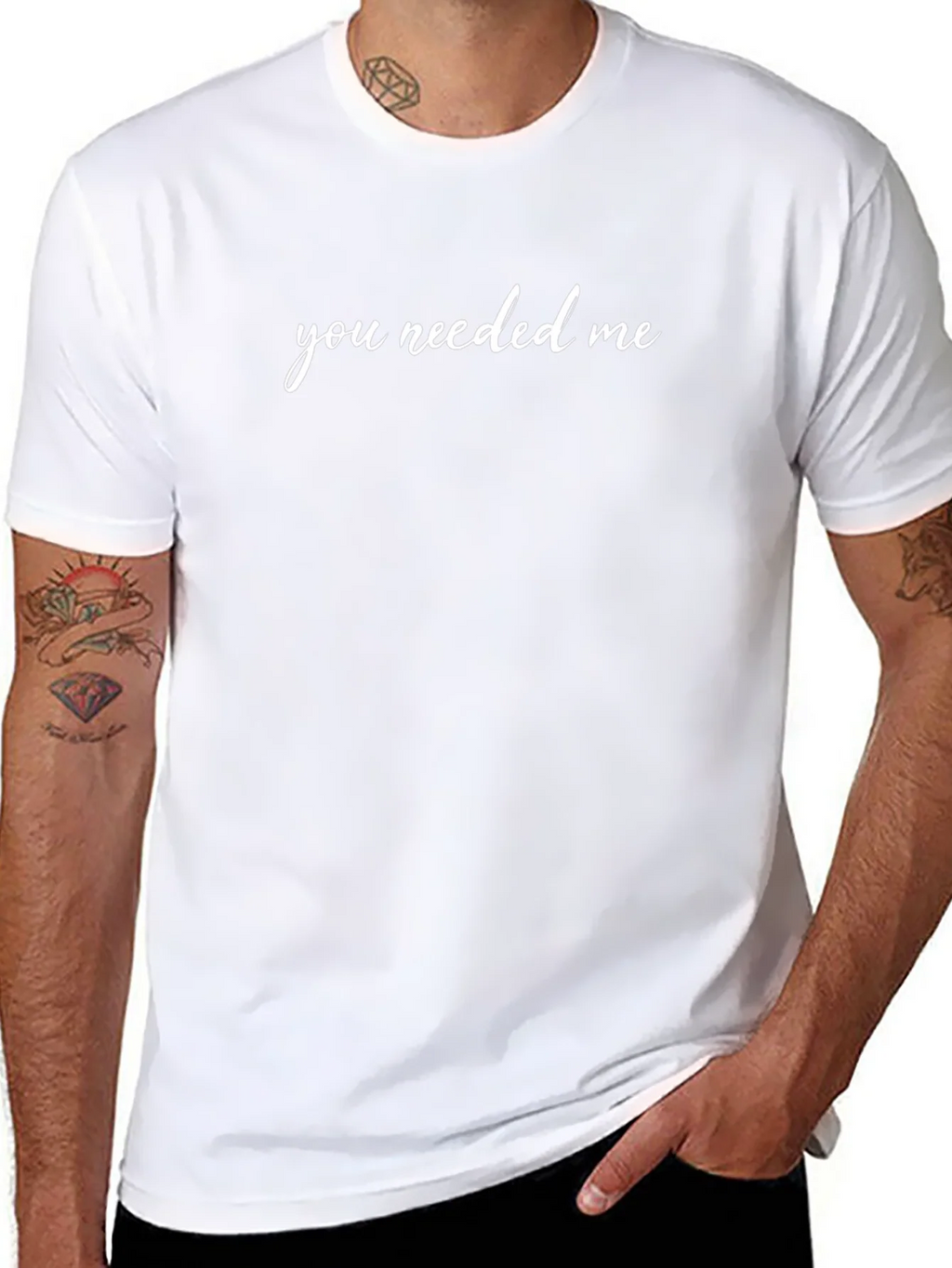 You Needed Me Black T-Shirt product image 10