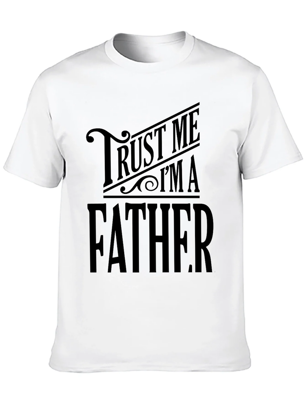 Trust Me Im A Father Black T-Shirt product image 12