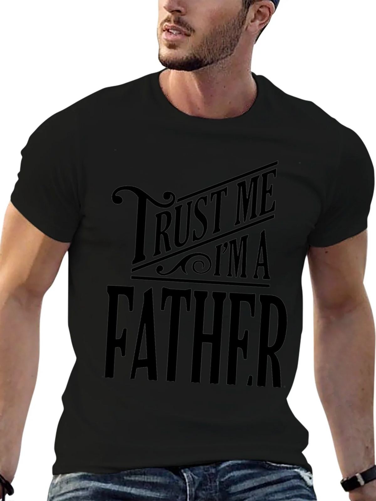 Trust Me Im A Father Black T-Shirt product image 9