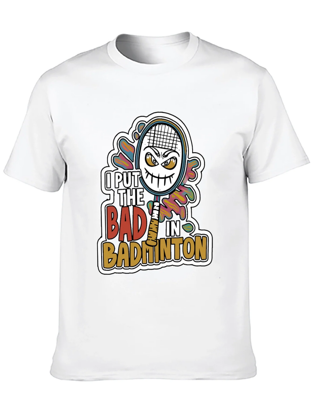 Badminton Graphic Tee - I Put the Bad in product image 12