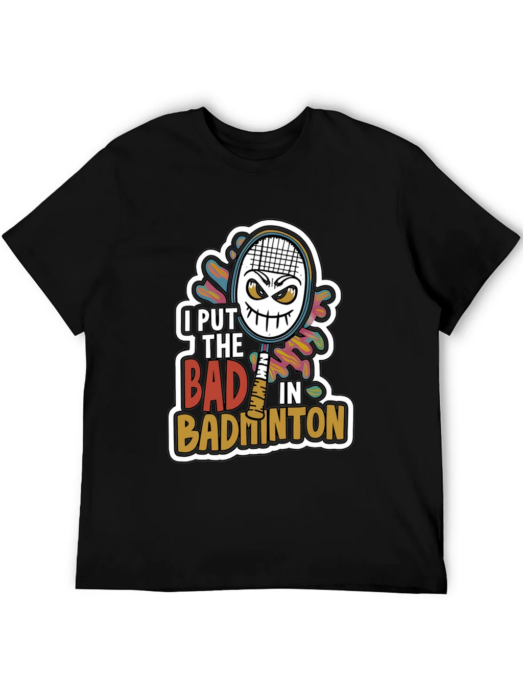 Badminton Graphic Tee - I Put the Bad in product image 8