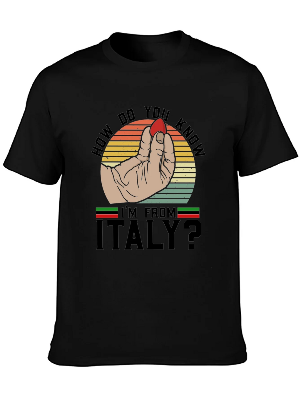 How Do You Know Im From Italy? T-Shirt product image 6