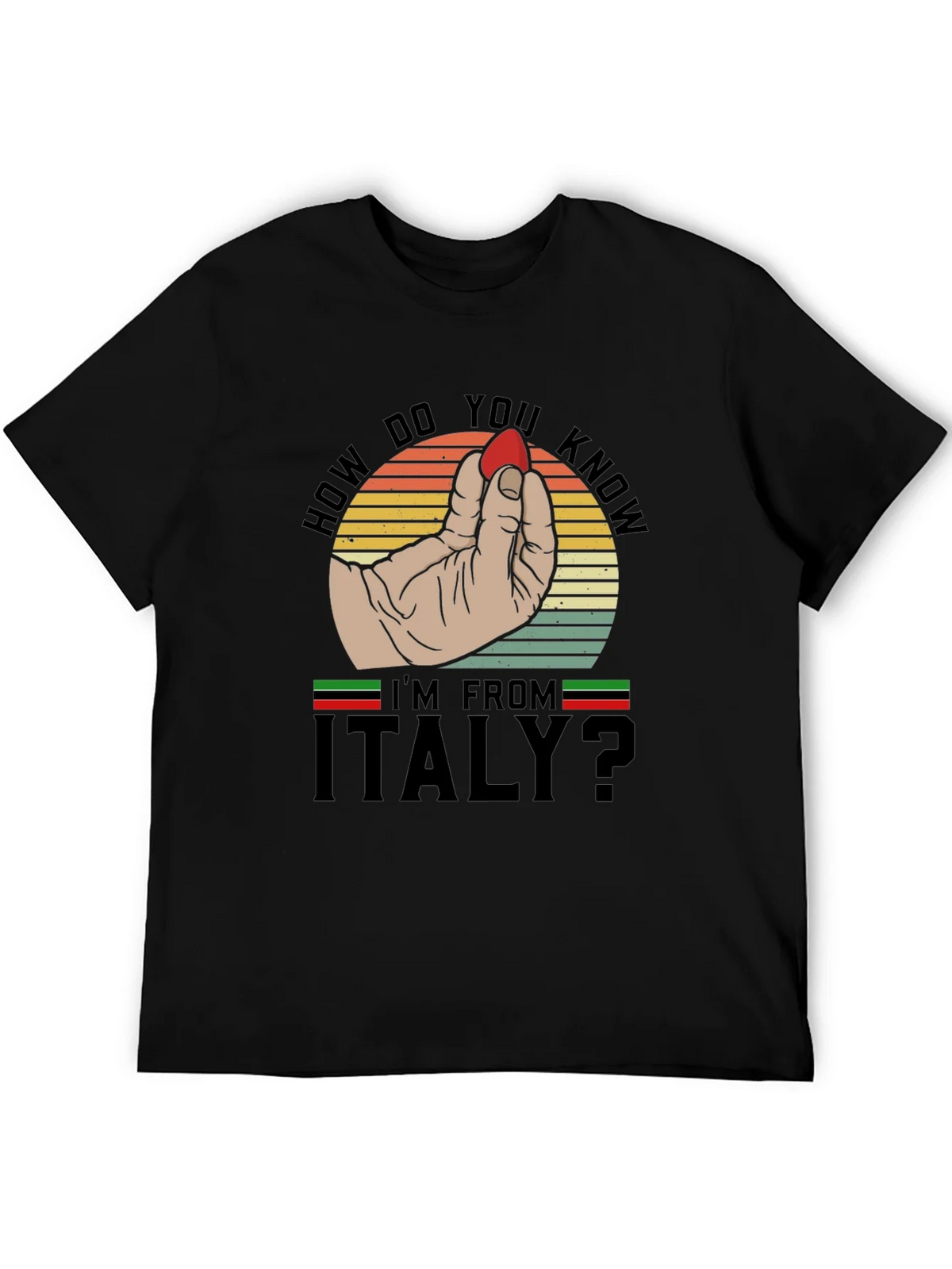How Do You Know Im From Italy? T-Shirt product image 8
