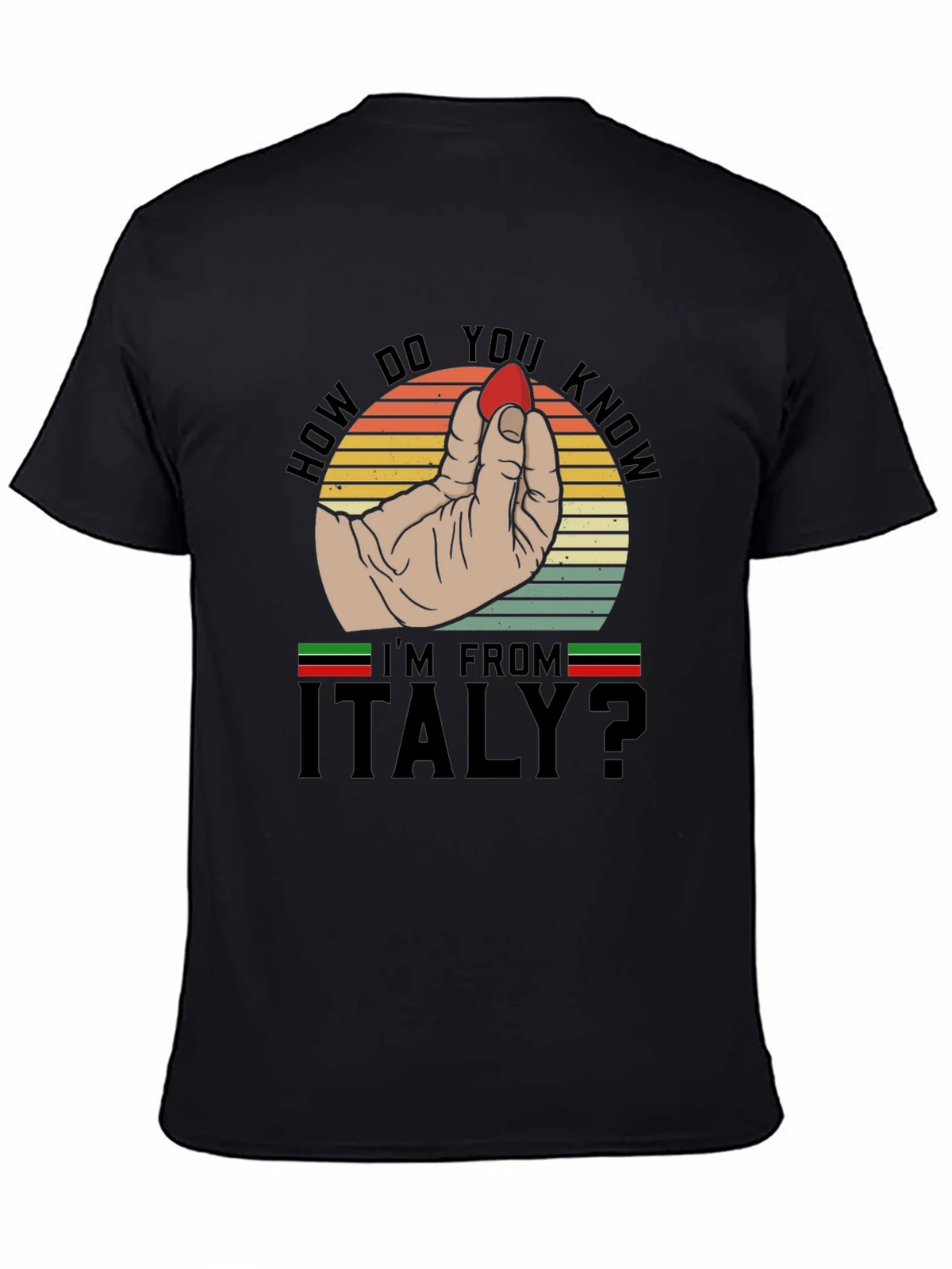 How Do You Know Im From Italy? T-Shirt product image 7