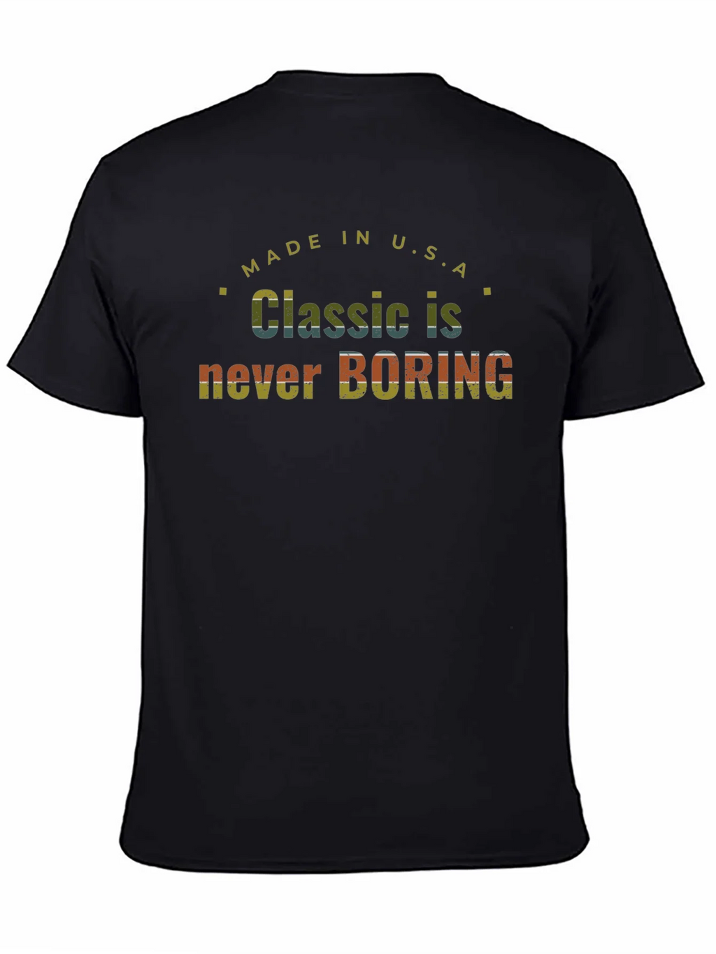 Classic Never Boring Made in USA T-Shirt product image 7