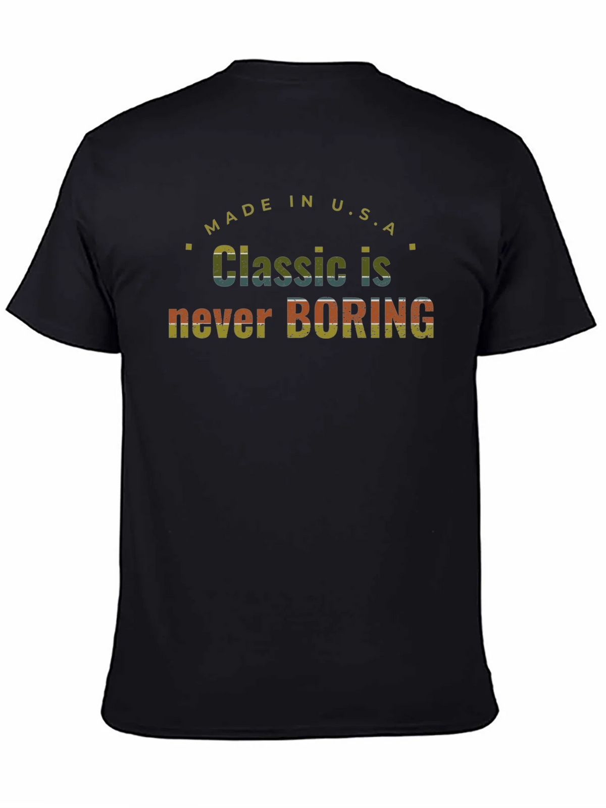 Classic Never Boring Made in USA T-Shirt product image 7
