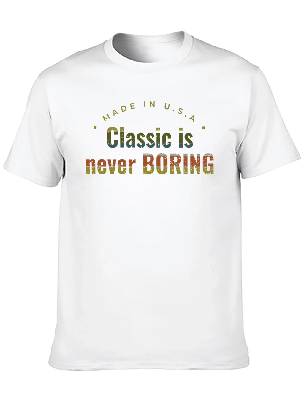 Classic Never Boring Made in USA T-Shirt product image 12