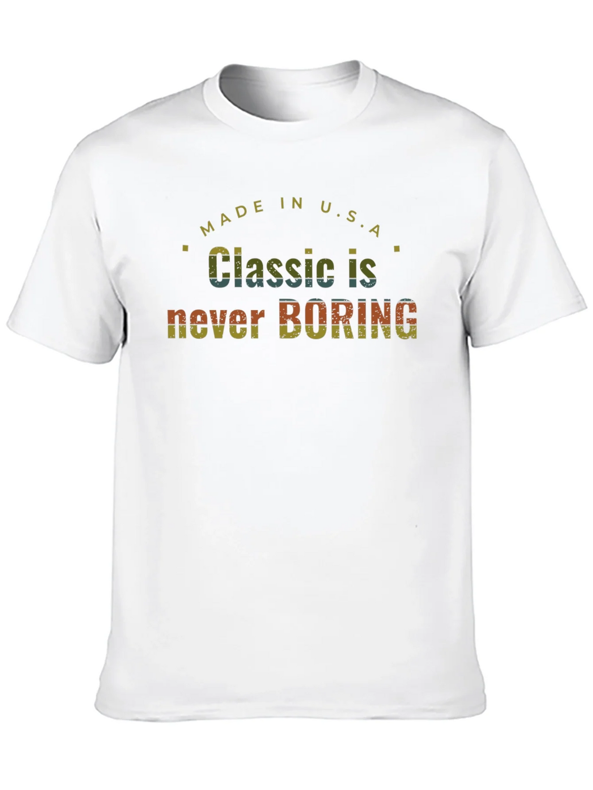 Classic Never Boring Made in USA T-Shirt product image 12