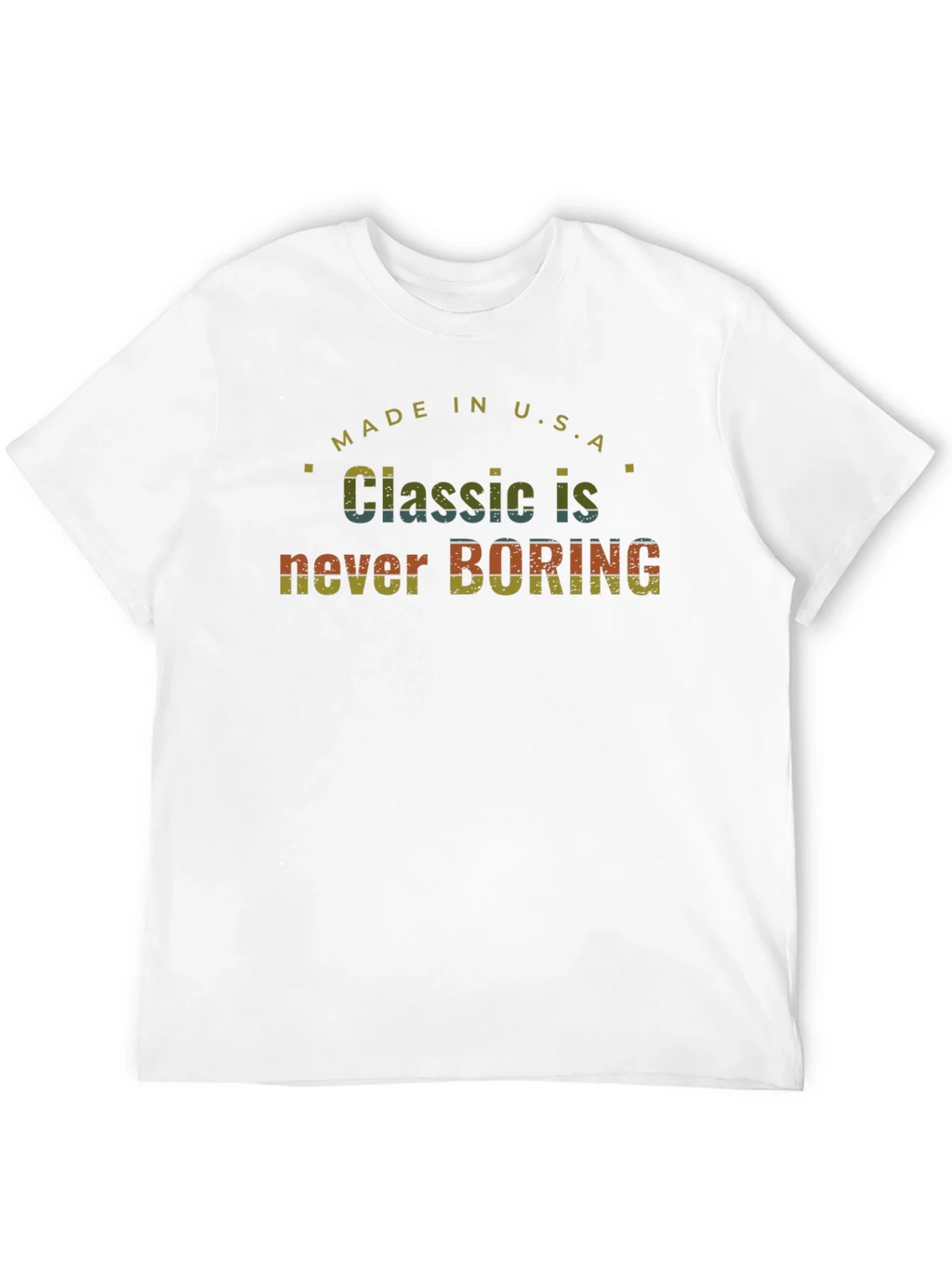 Classic Never Boring Made in USA T-Shirt product image 3