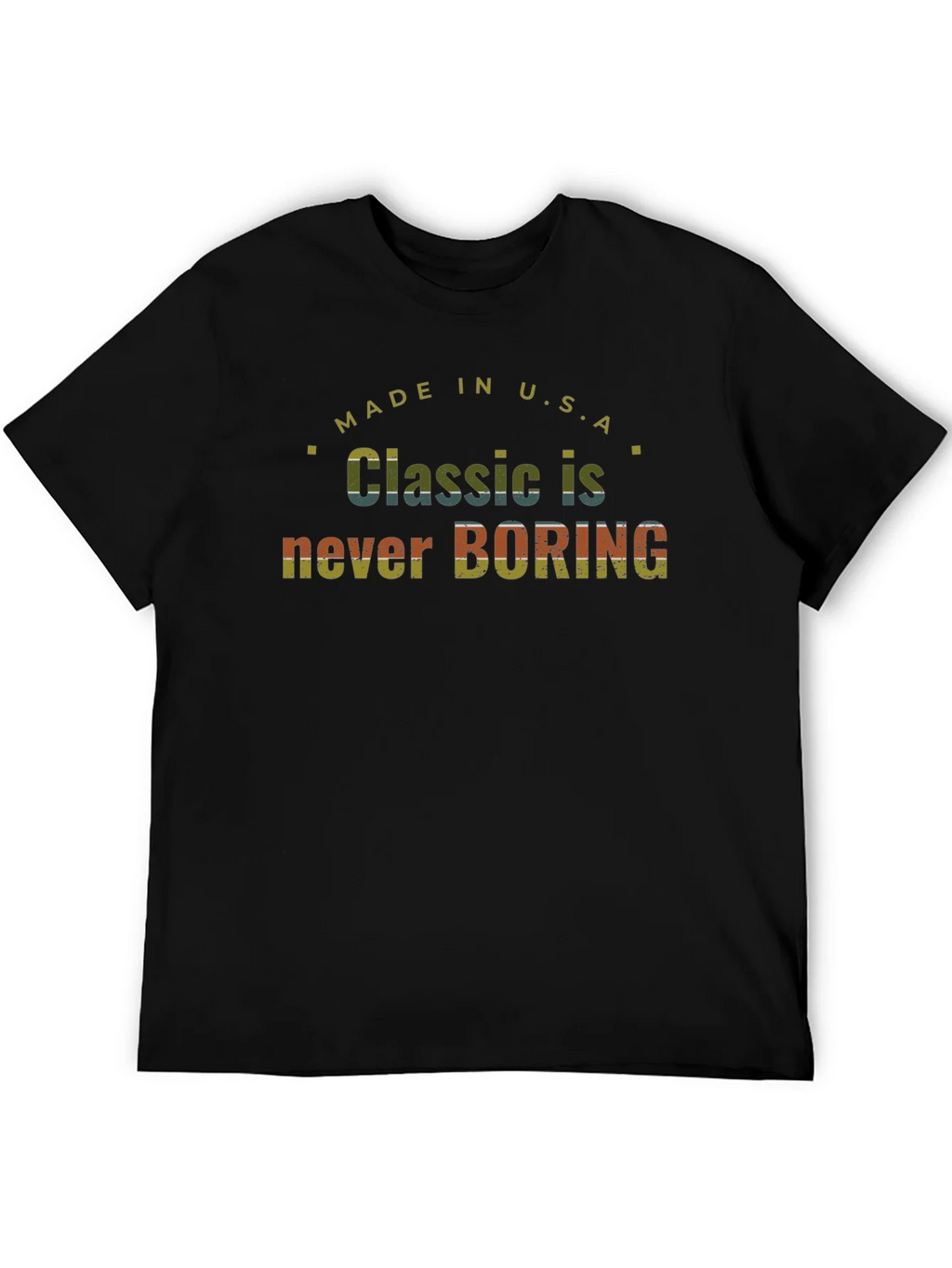 Classic Never Boring Made in USA T-Shirt product image 8
