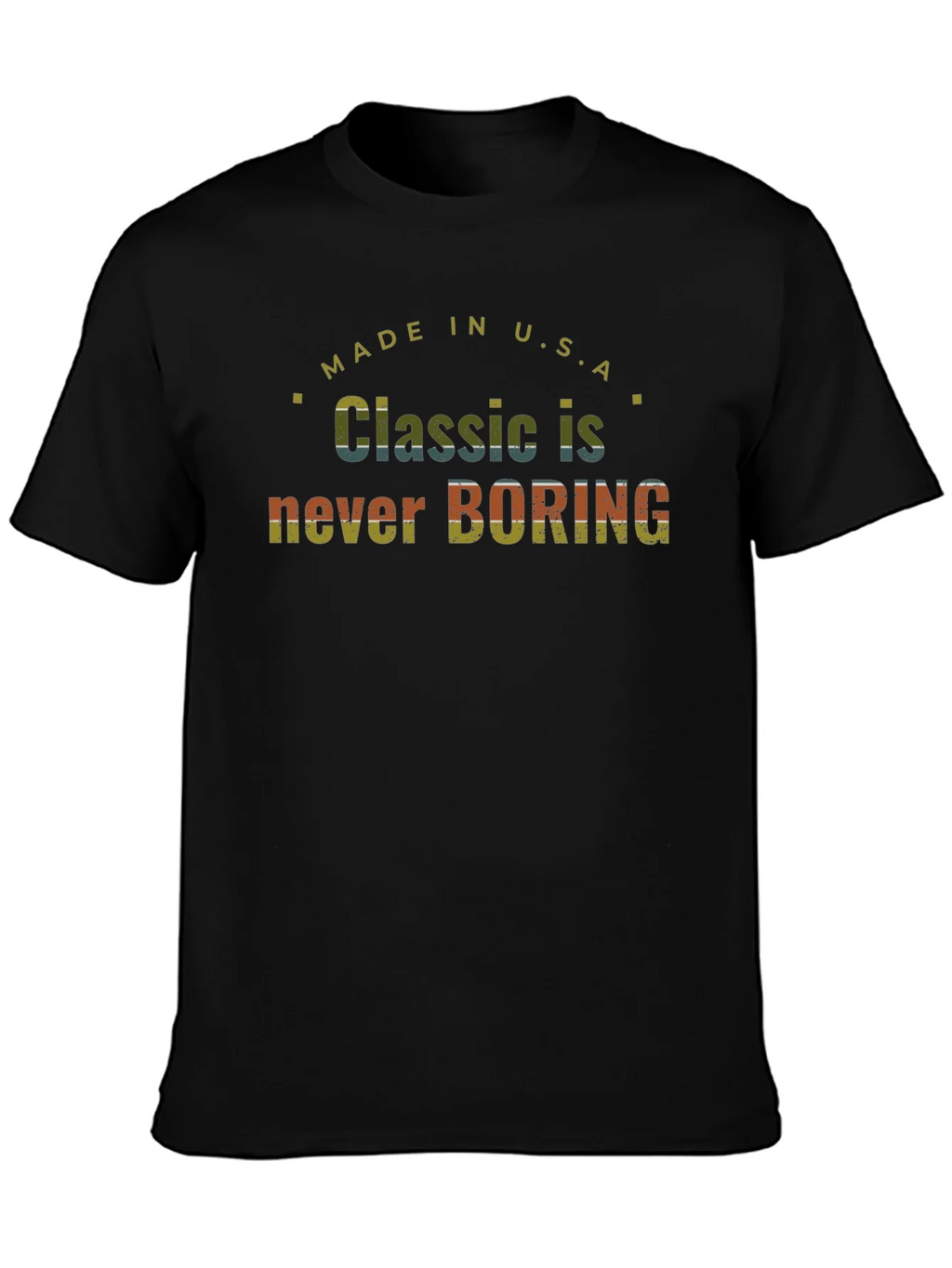 Classic Never Boring Made in USA T-Shirt product image 6