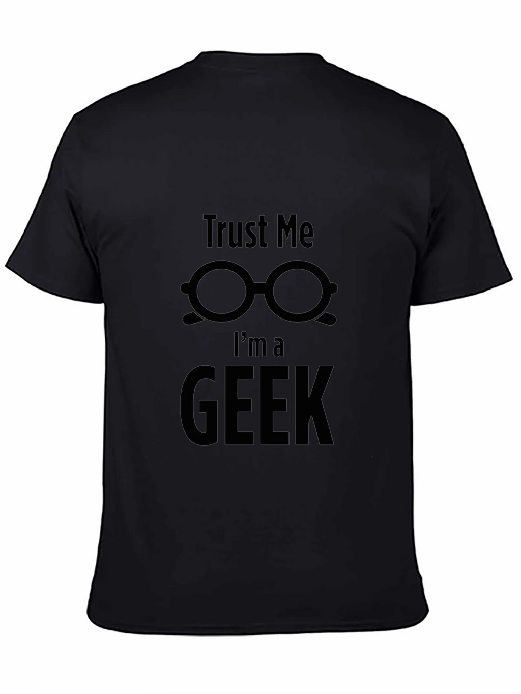 Trust Me Im a Geek T-Shirt Black Nerd Humor product image 7