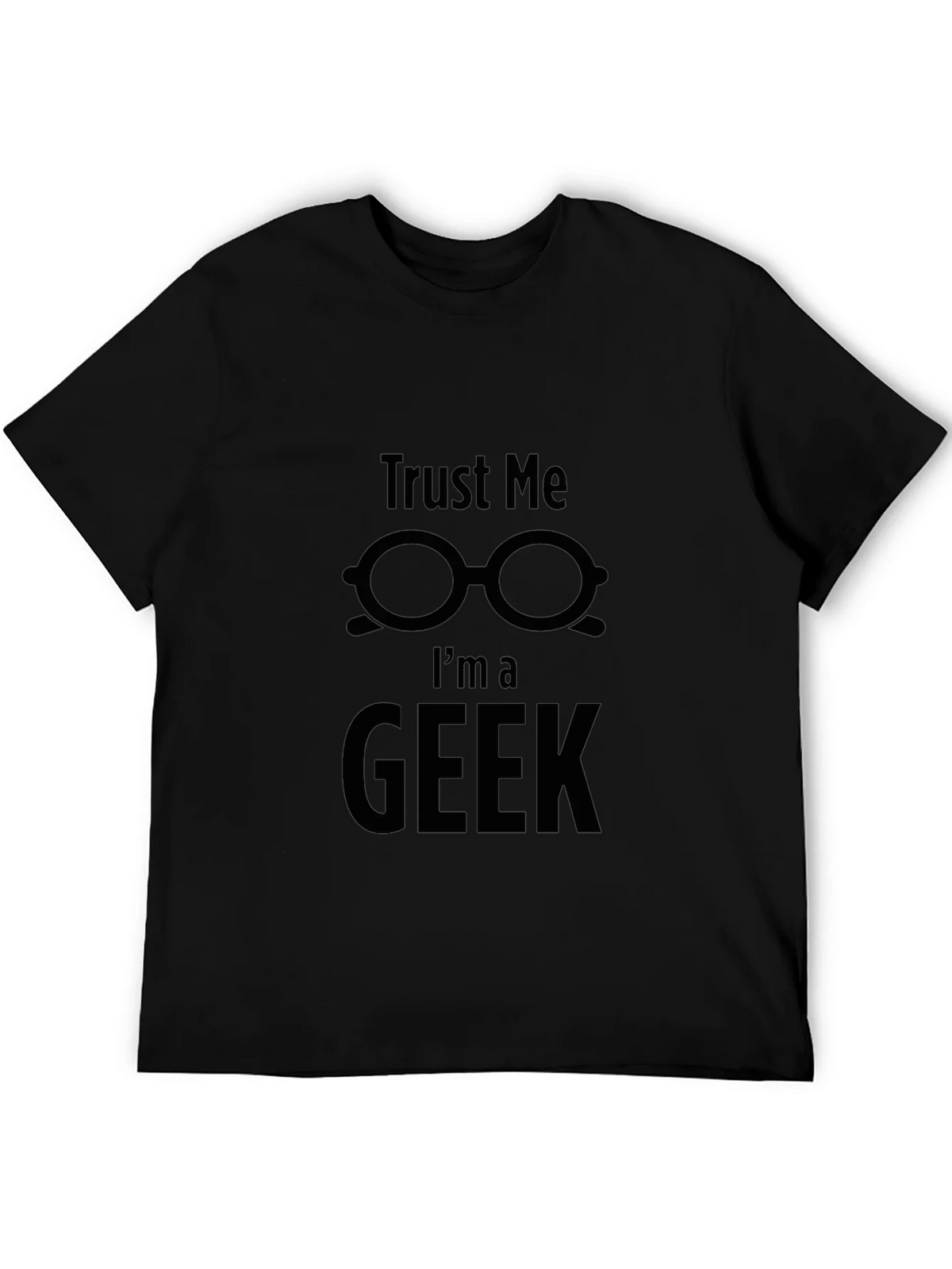 Trust Me Im a Geek T-Shirt Black Nerd Humor product image 8