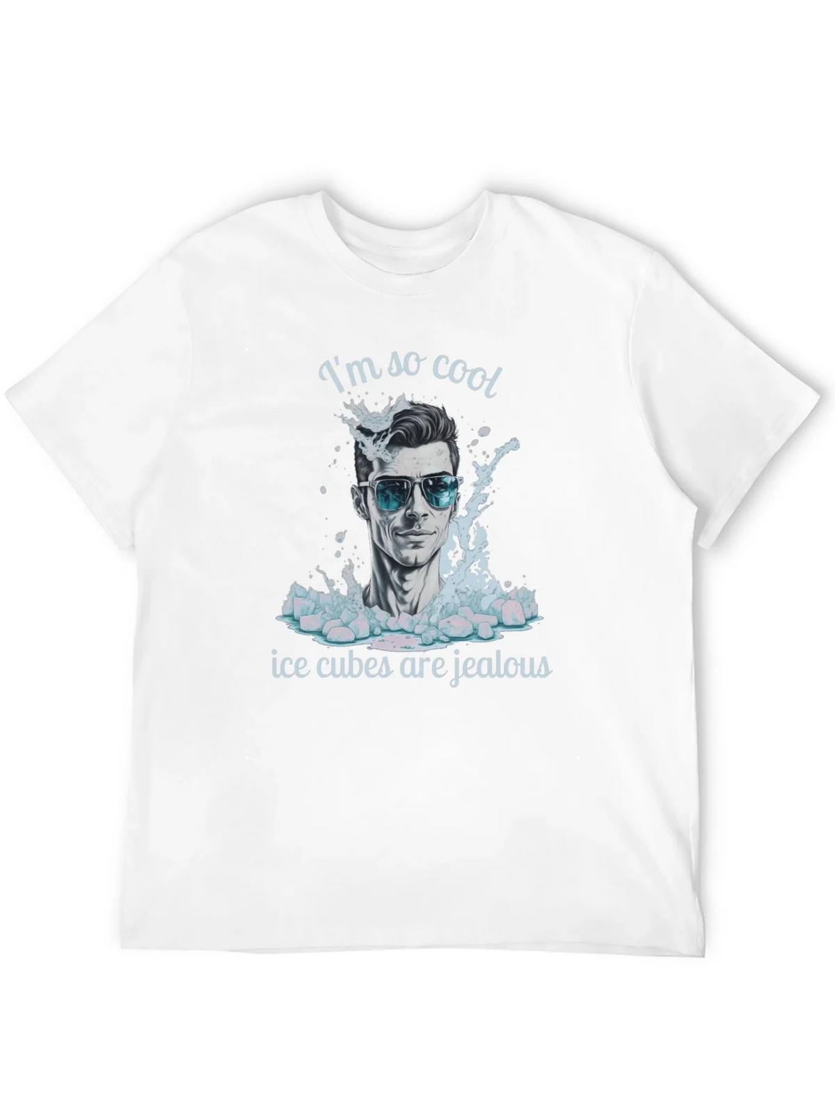Cool Dude T-Shirt: Ice Cubes Are Jealous! product image 3