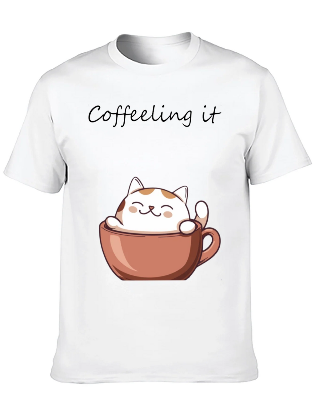 Coffeeling It T-Shirt - Cute Cat in Coffee Cup