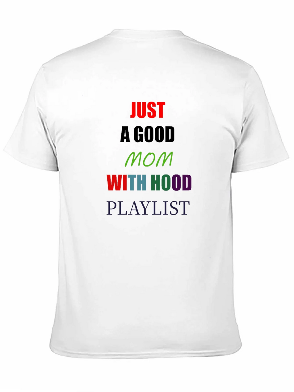 Just a Good Mom T-Shirt product image 2