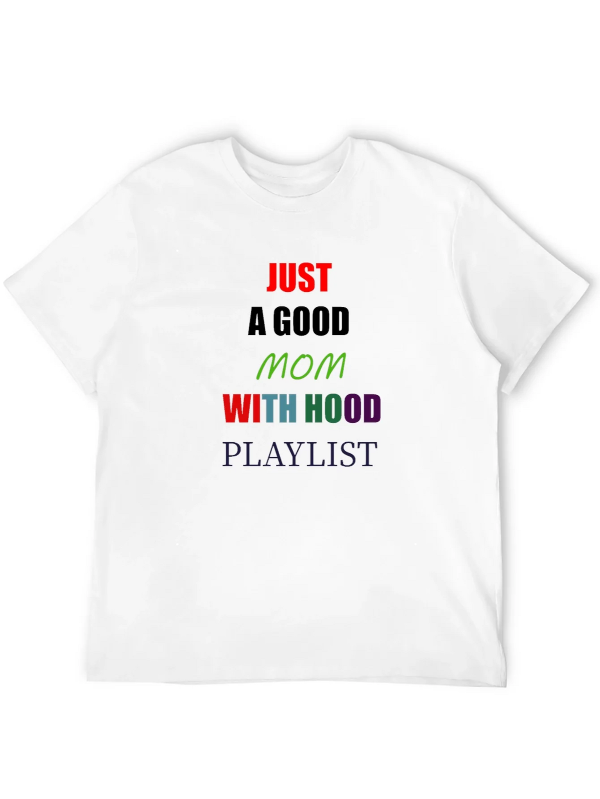 Just a Good Mom T-Shirt product image 3