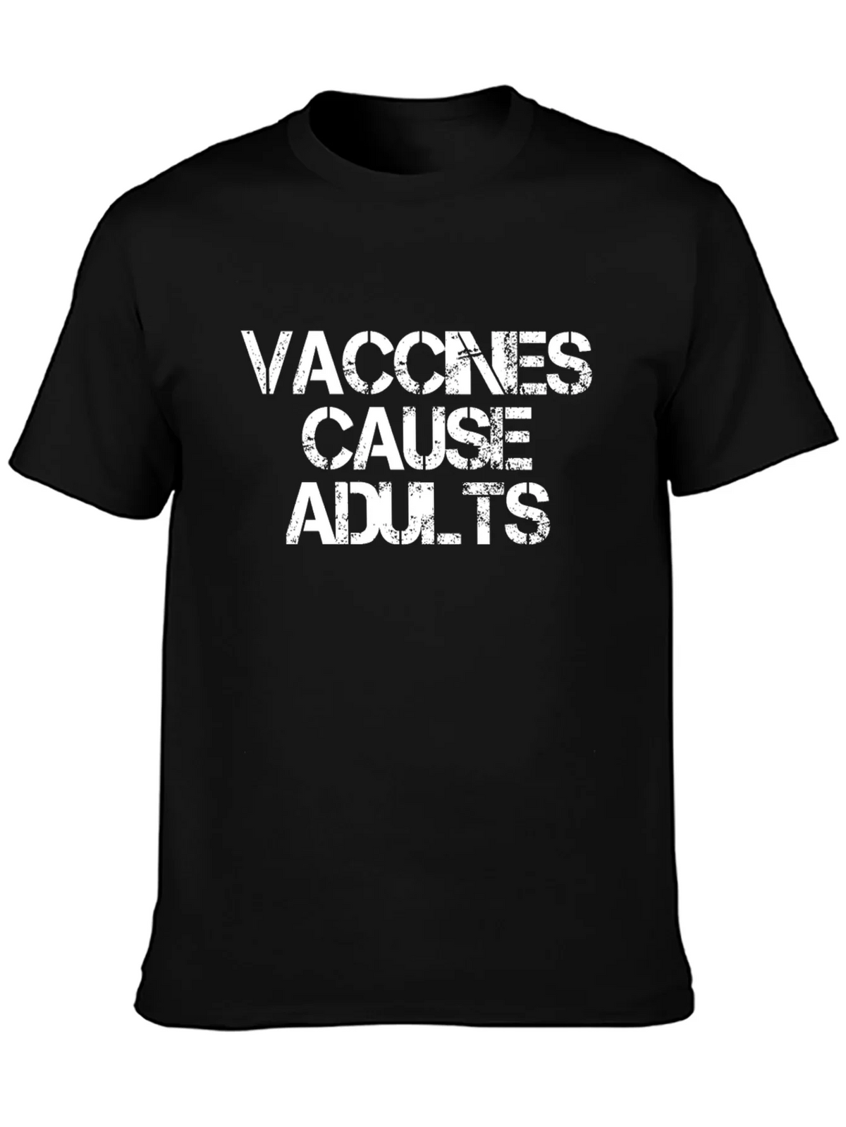 Vaccines Cause Adults Graphic Tee - Funny Sarcastic T-Shirt product image 6
