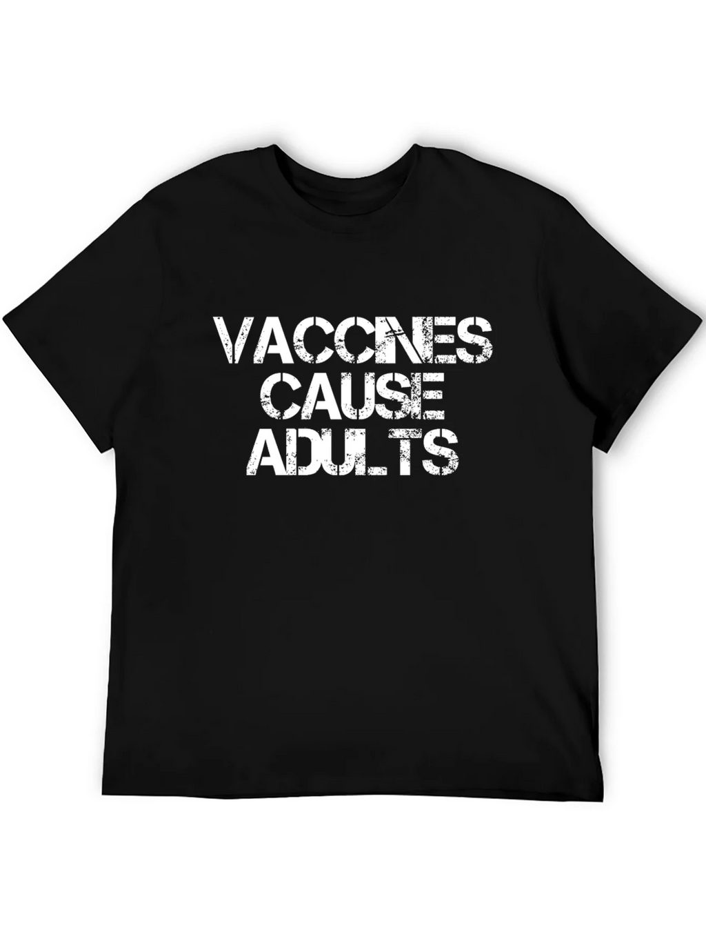 Vaccines Cause Adults Graphic Tee - Funny Sarcastic T-Shirt product image 8
