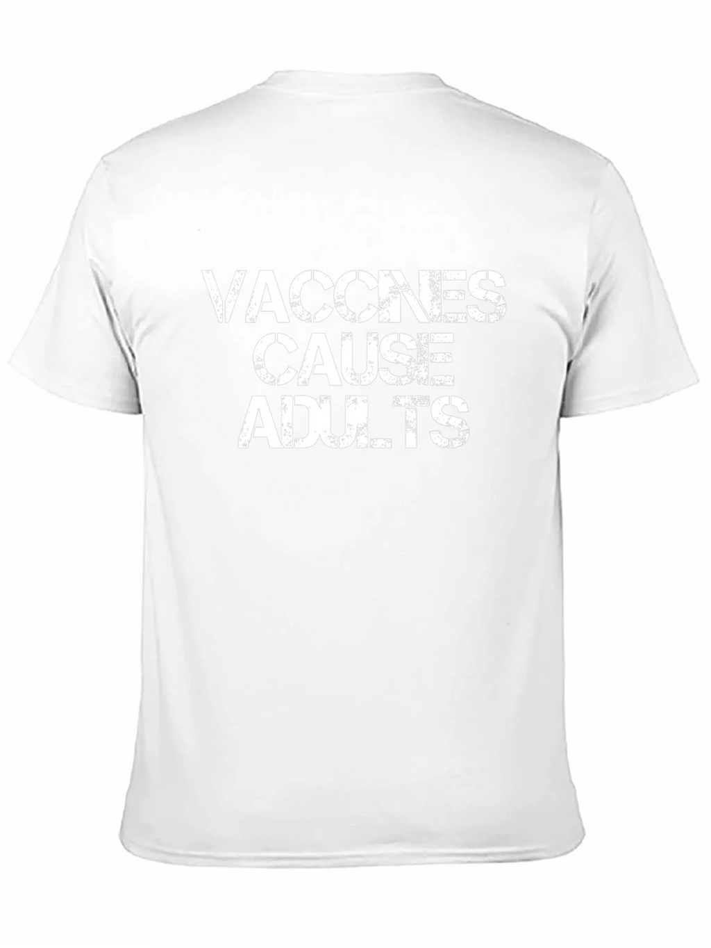 Vaccines Cause Adults Graphic Tee - Funny Sarcastic T-Shirt product image 2