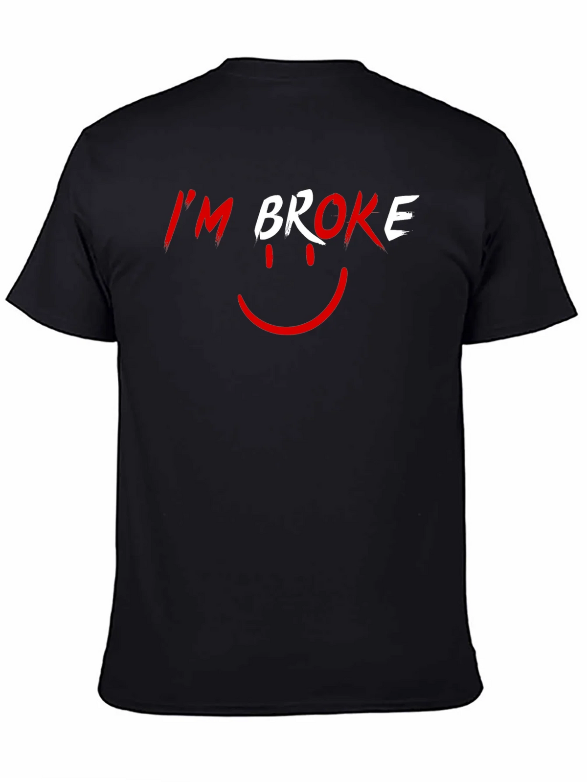 Im Broke T-Shirt - Funny Graphic Tee product image 7