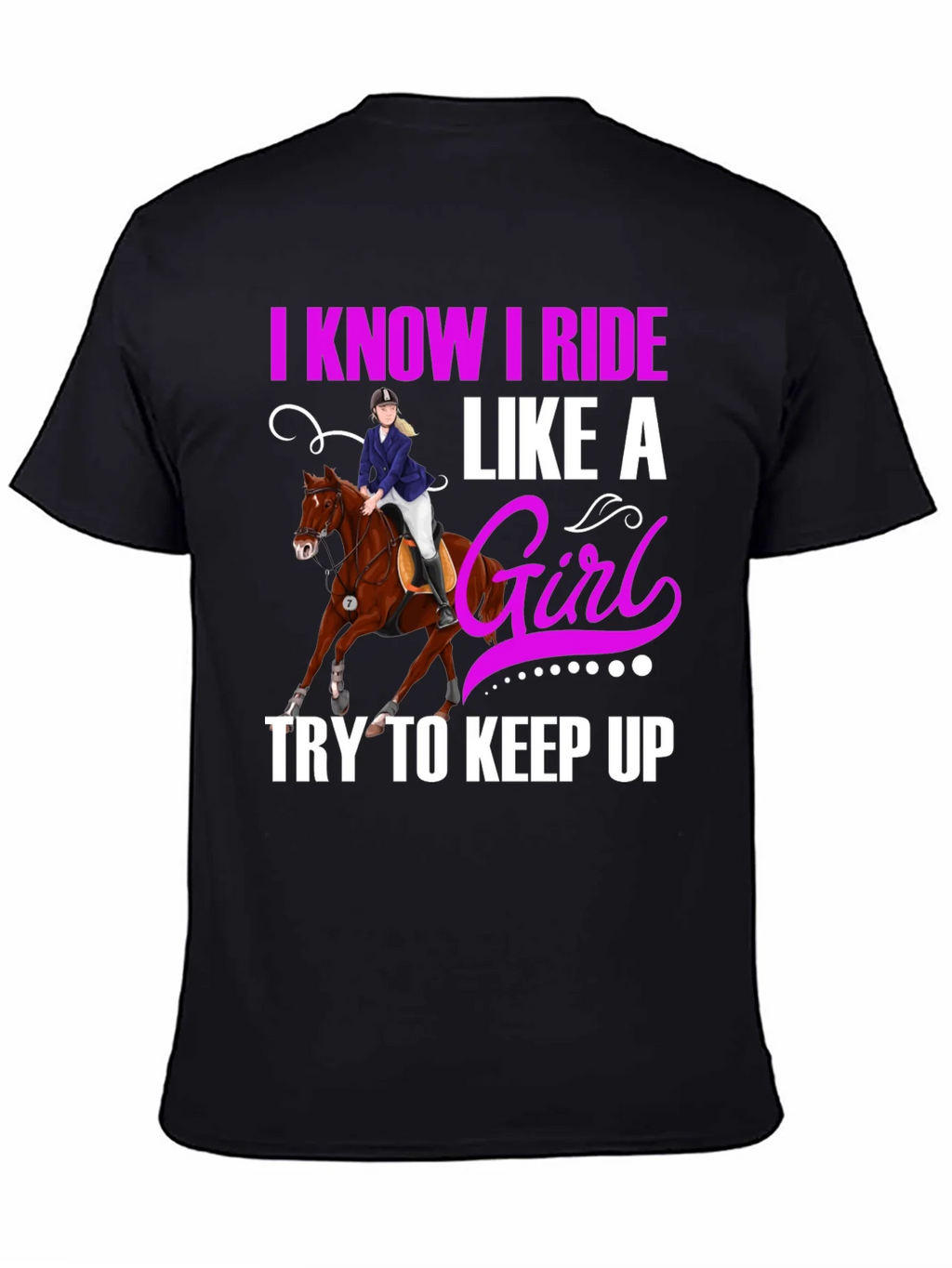 I Know I Ride Like A Girl T-Shirt product image 7