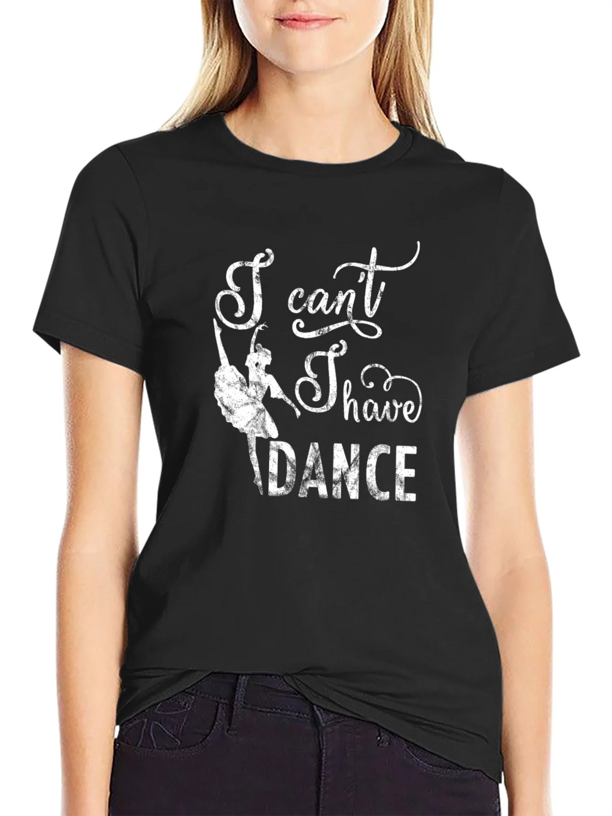 I Cant I Have to Dance Graphic Tee product image 5
