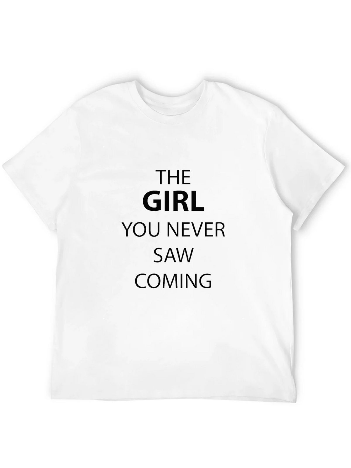 The Girl You Never Saw Coming T-Shirt product image 3