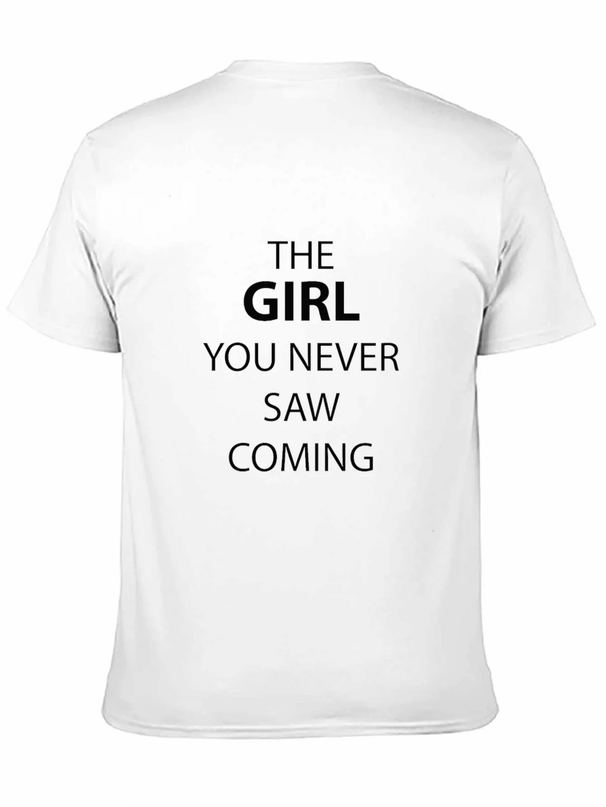 The Girl You Never Saw Coming T-Shirt product image 2
