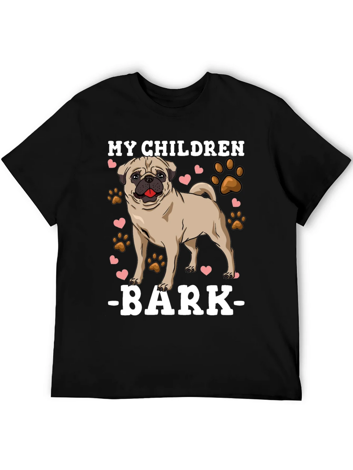 My Children Bark T-Shirt Pug Dog Lover Tee product image 8