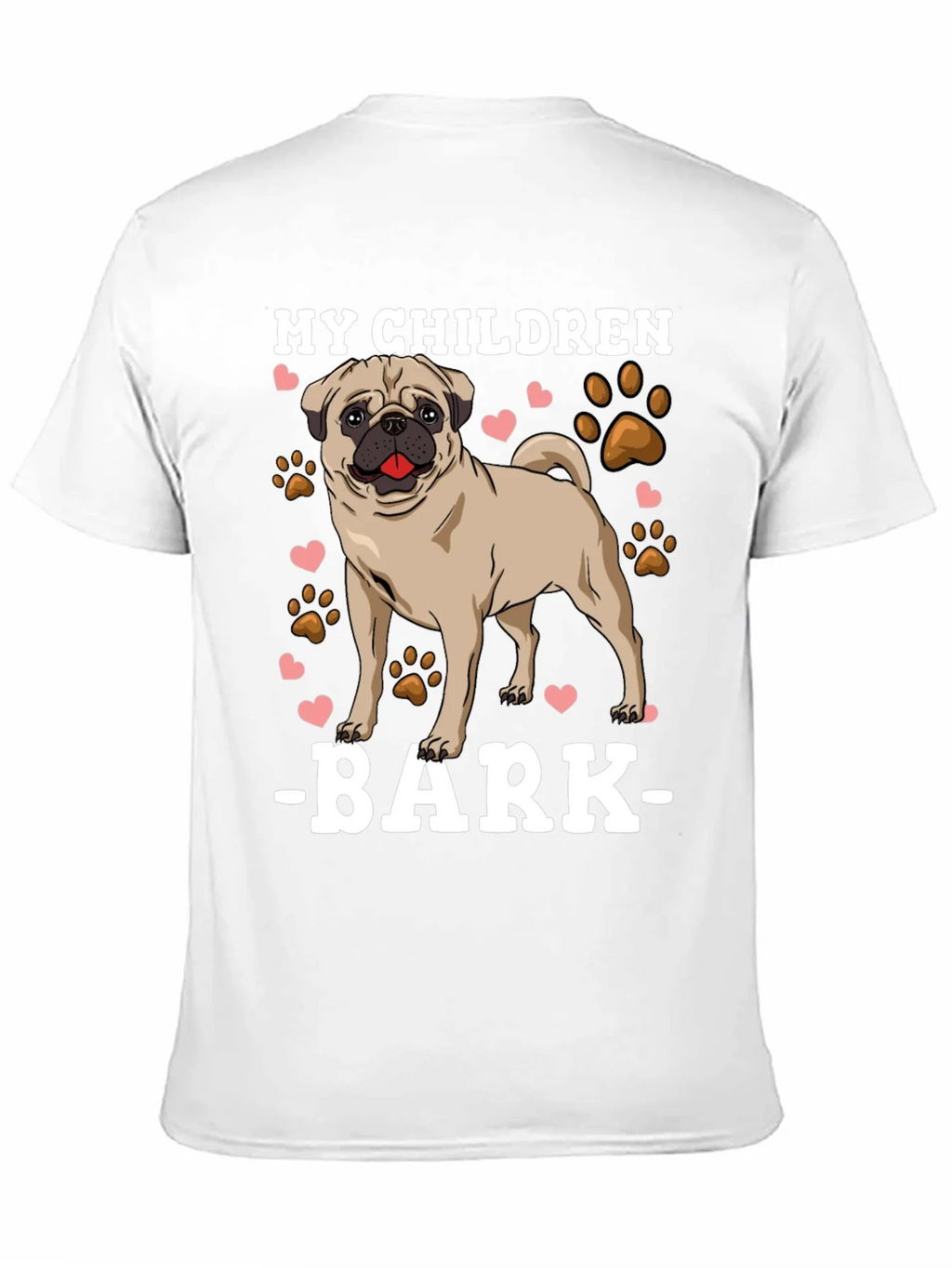 My Children Bark T-Shirt Pug Dog Lover Tee product image 2