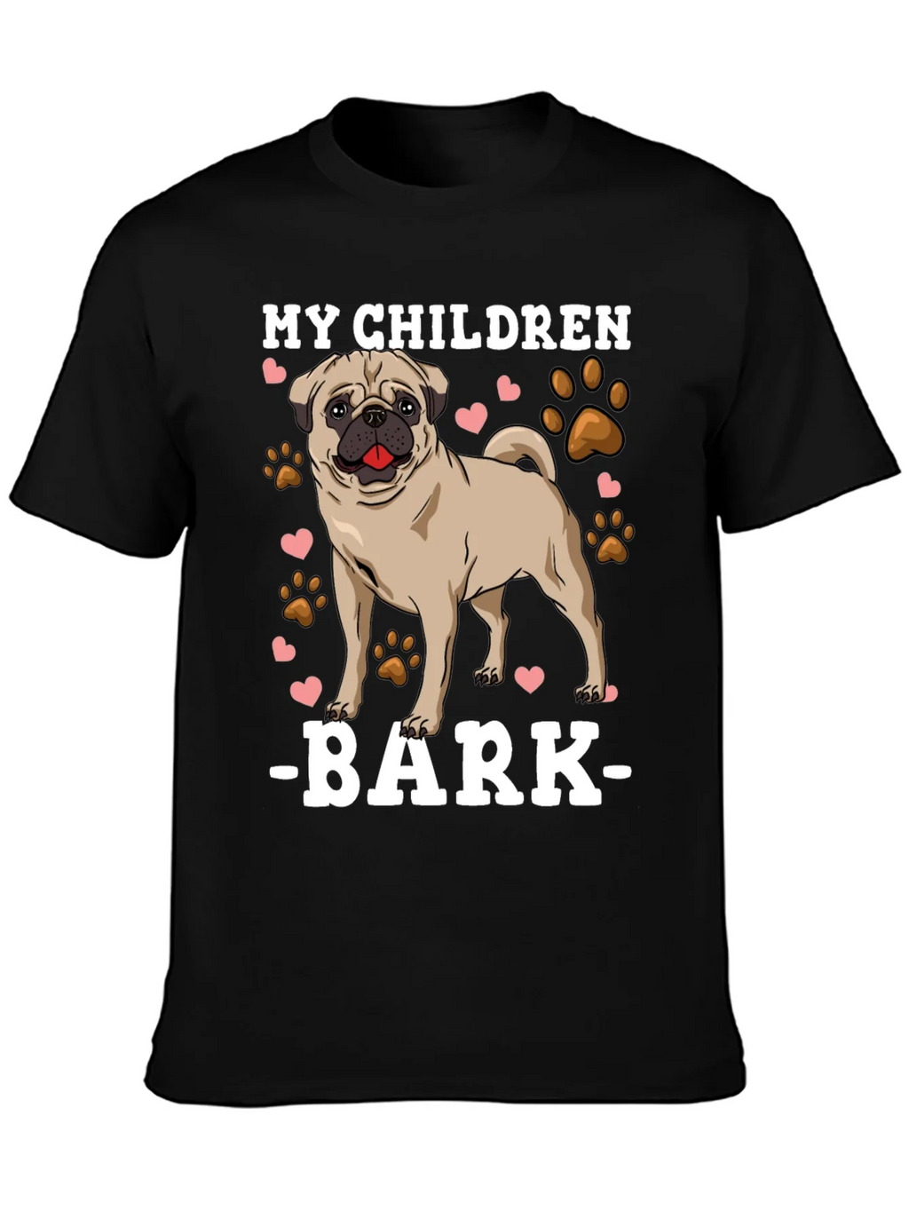My Children Bark T-Shirt Pug Dog Lover Tee product image 6