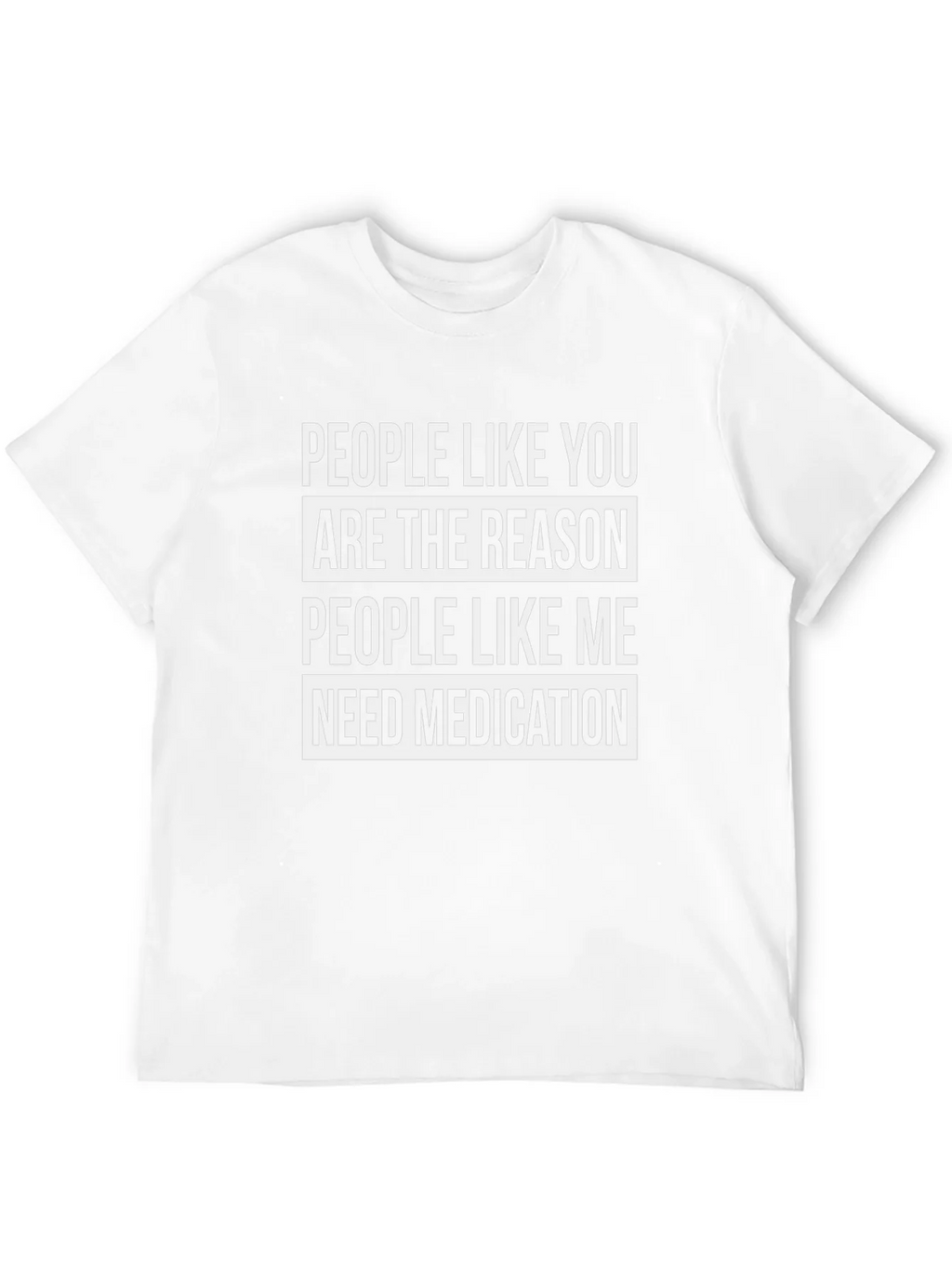 Funny T-Shirt: People Like You Need Medication product image 3