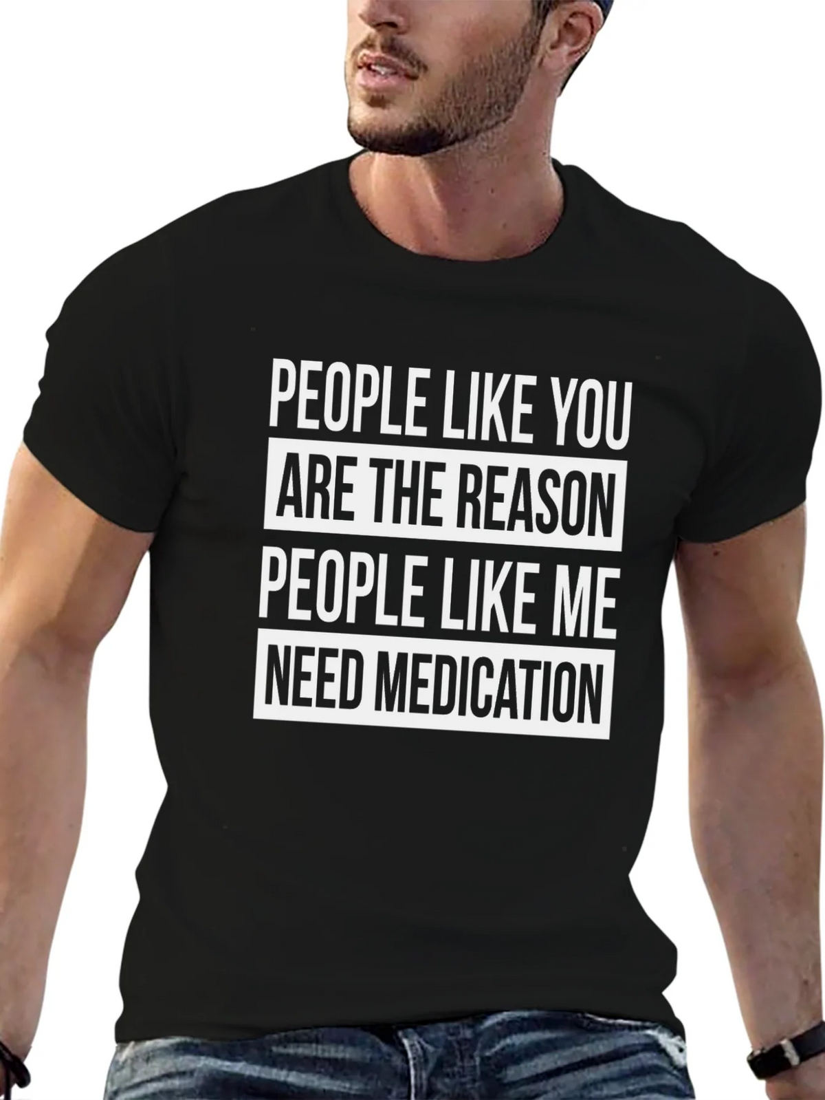 Funny T-Shirt: People Like You Need Medication product image 7
