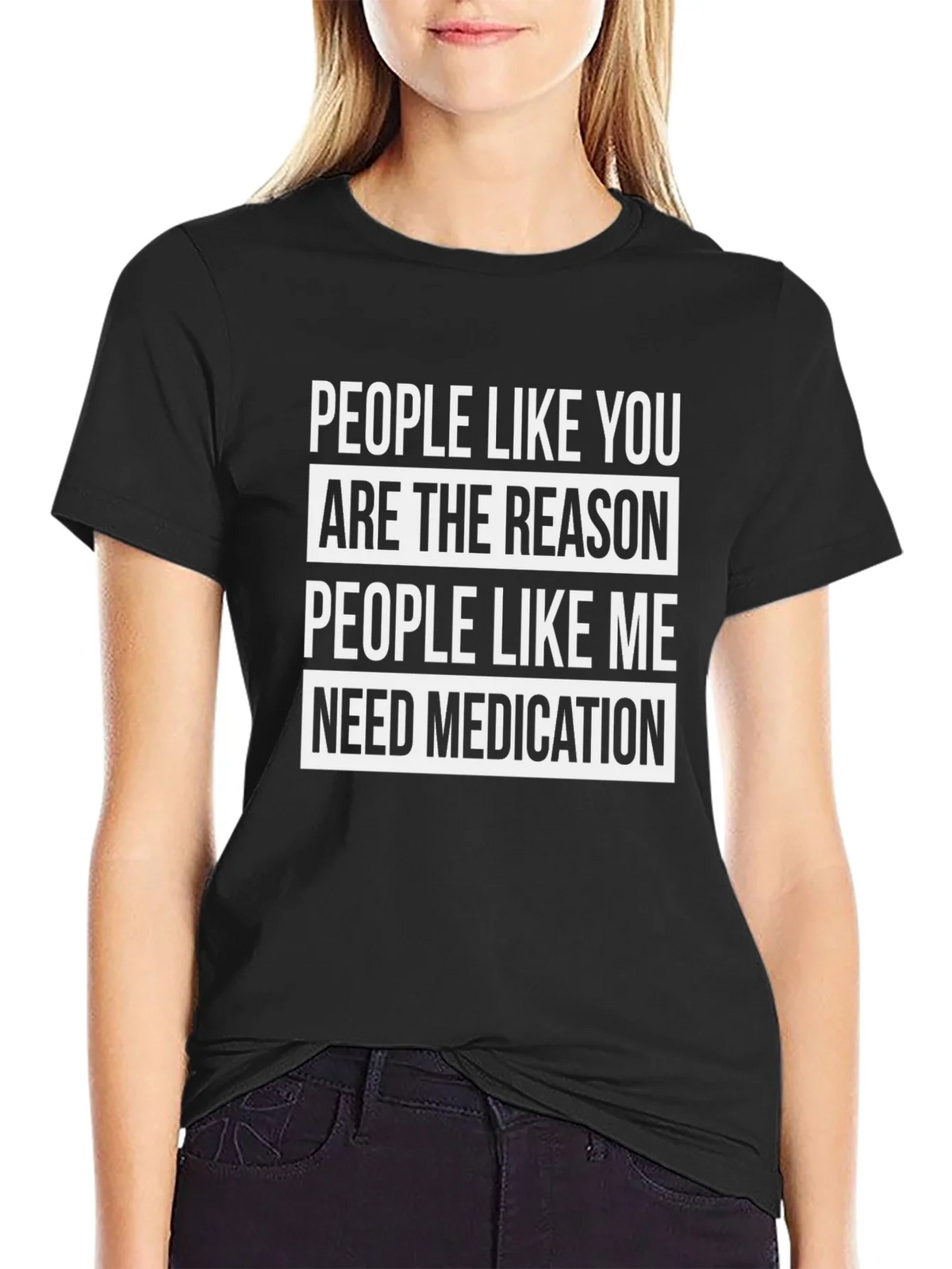 Funny T-Shirt: People Like You Need Medication product image 4